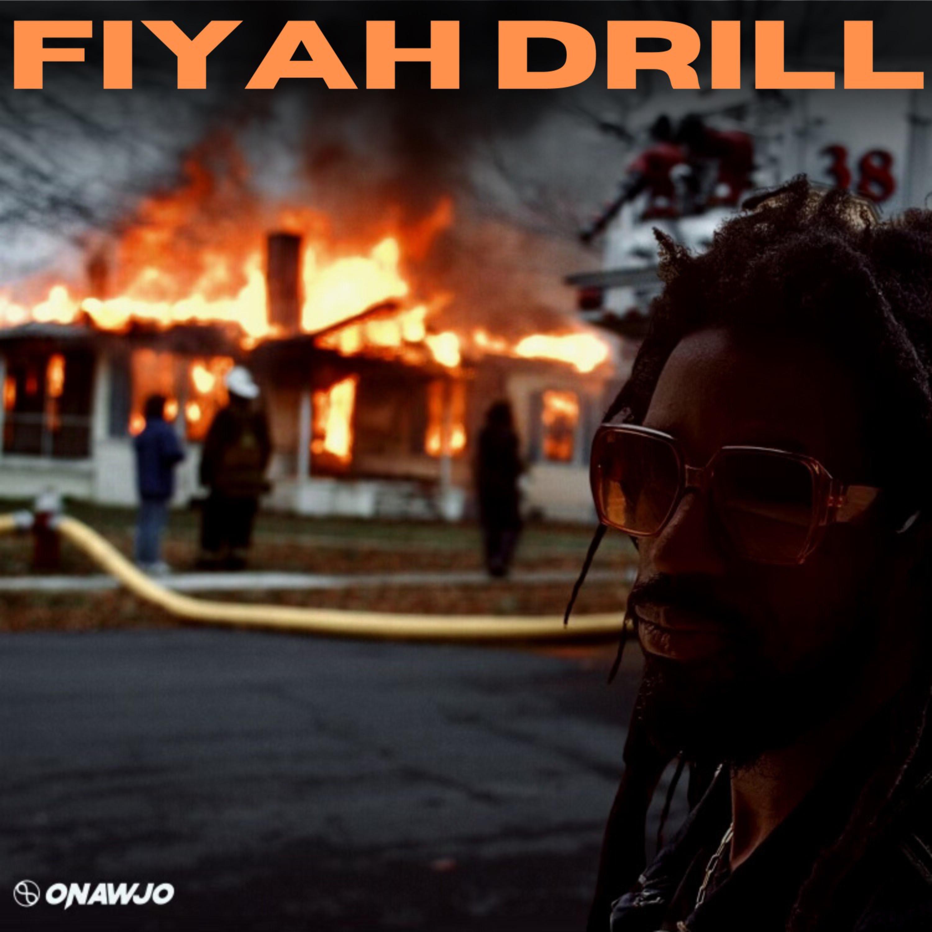 FIYAH DRILL (ONAWJO) artwork