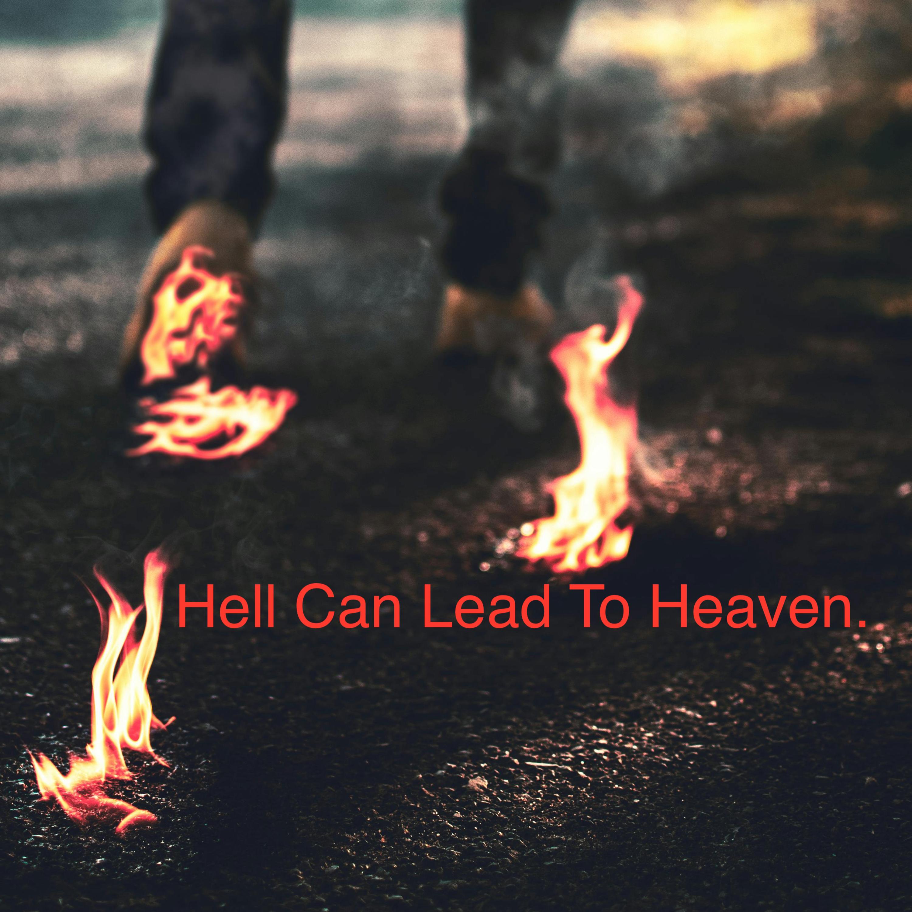 HELL CAN LEAD TO HEAVEN artwork