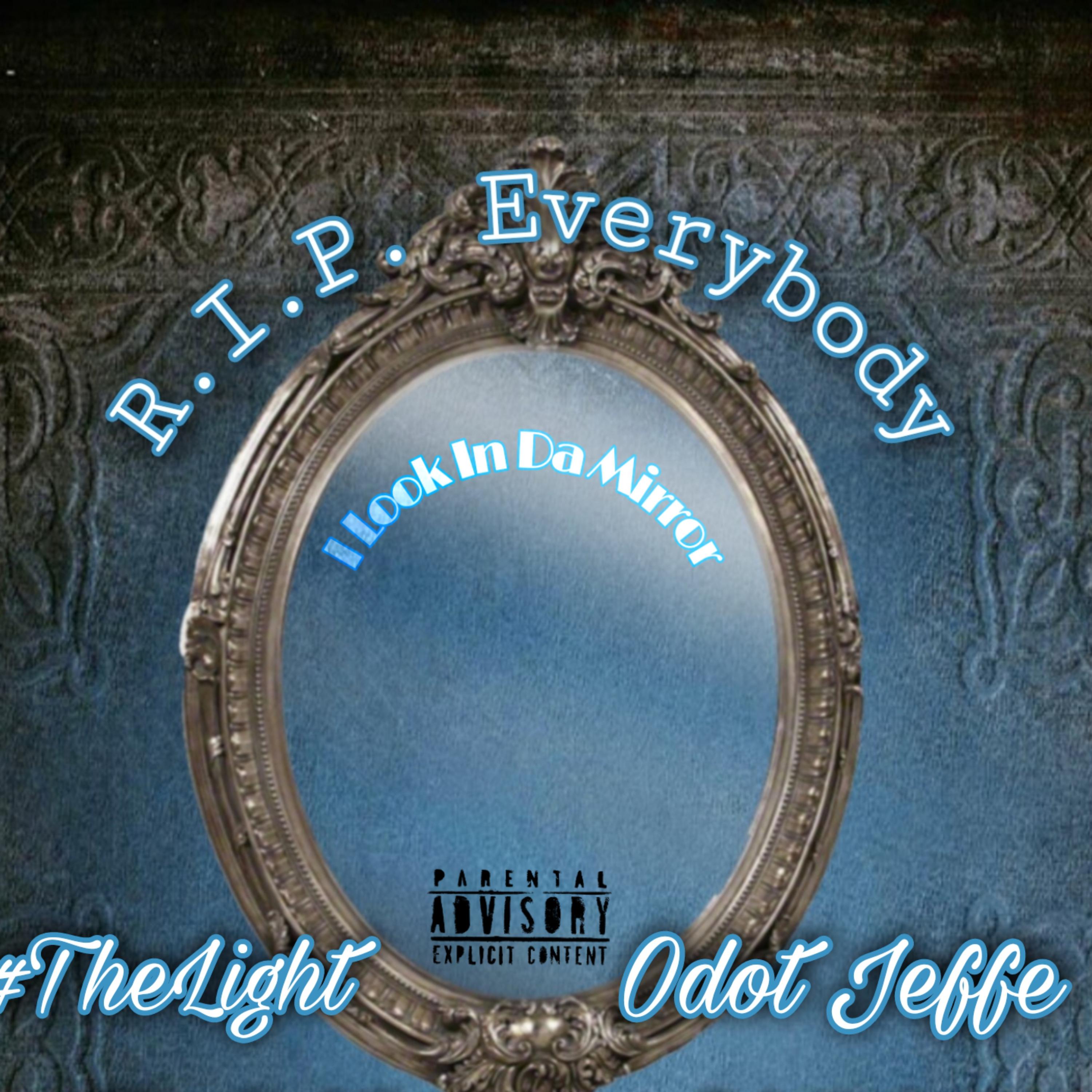I Look In Da Mirror R.I.P.Everybody artwork