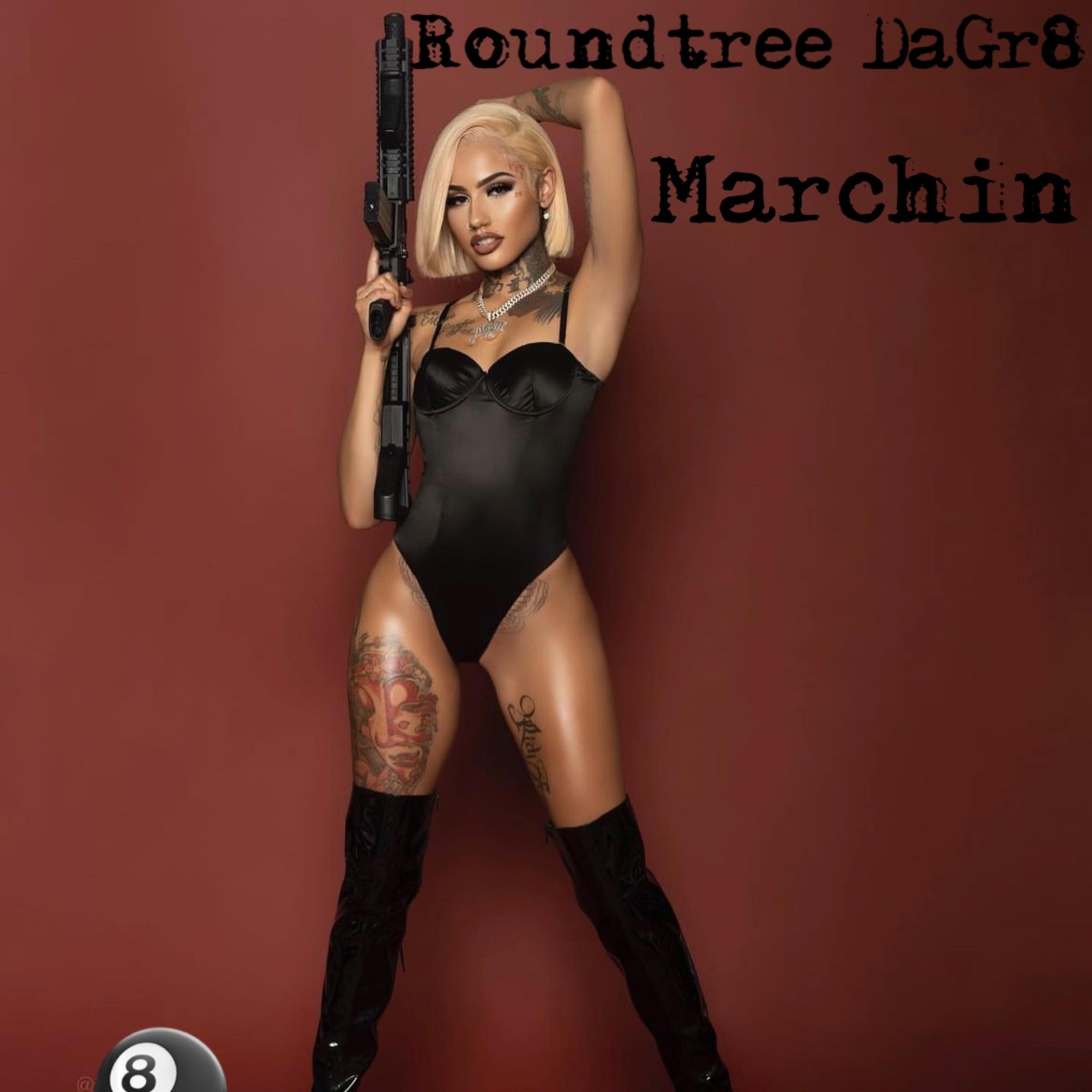 Marchin by Roundtree DaGr8 cover art