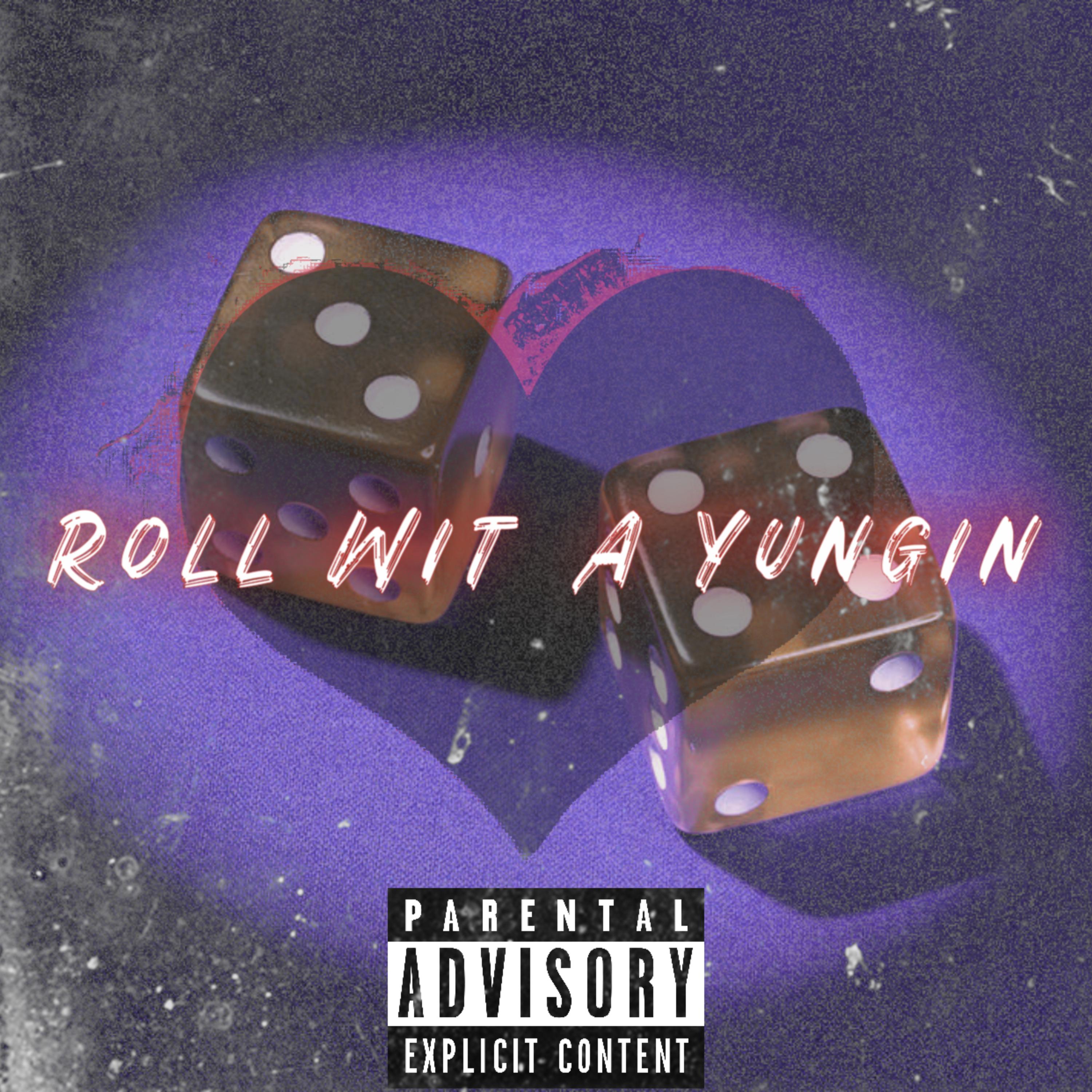 Roll Wit A Yungin artwork