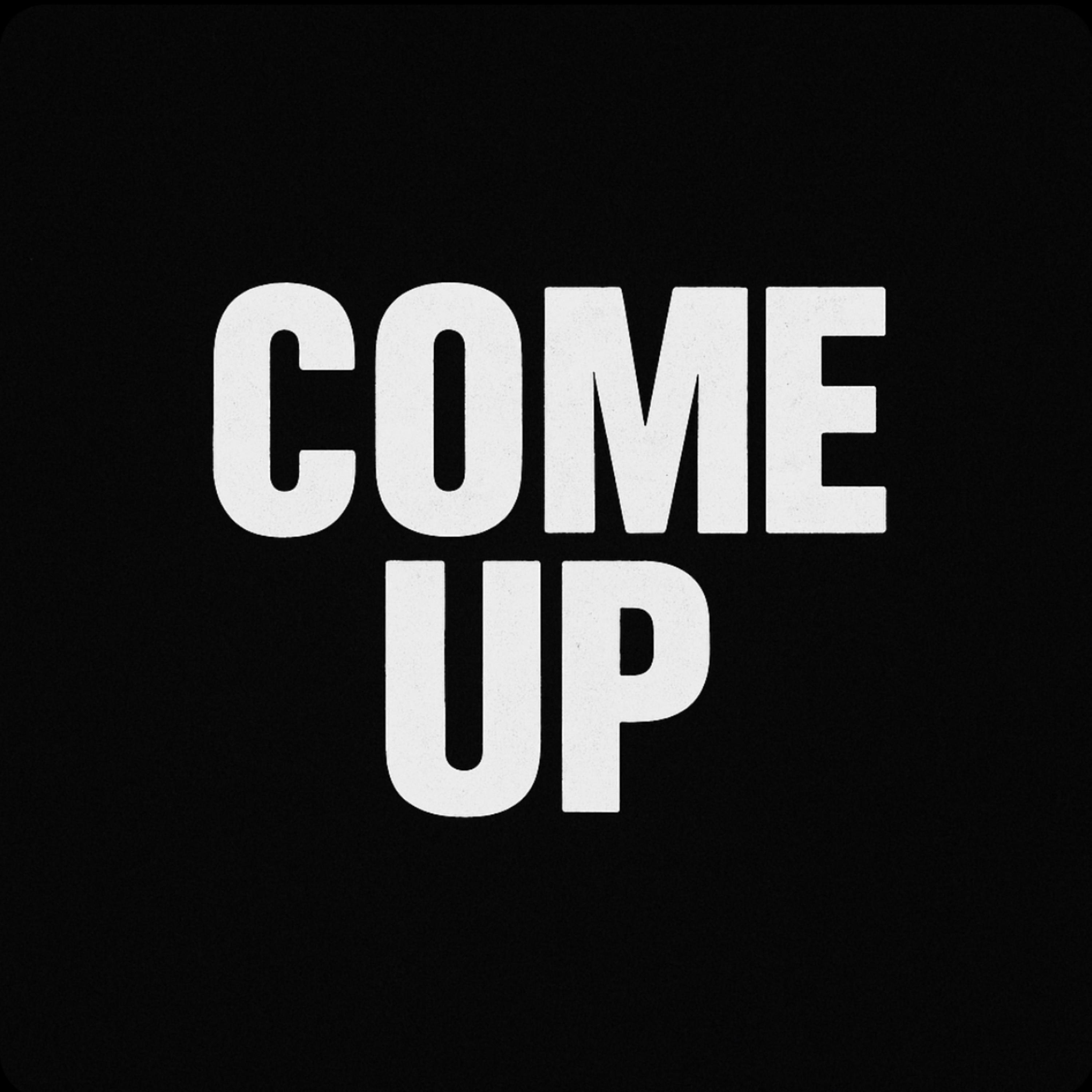 Come Up artwork