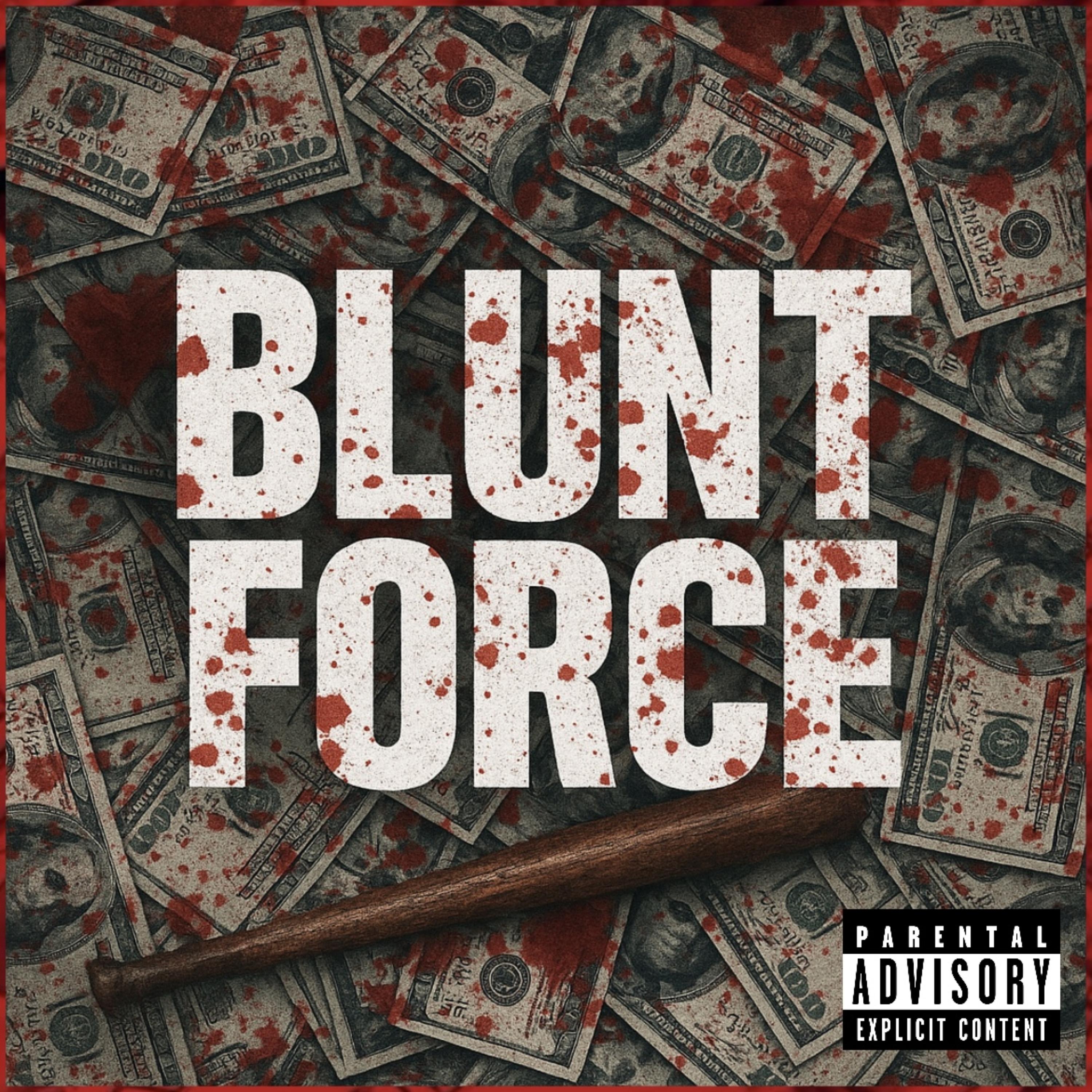BLUNT FORCE artwork