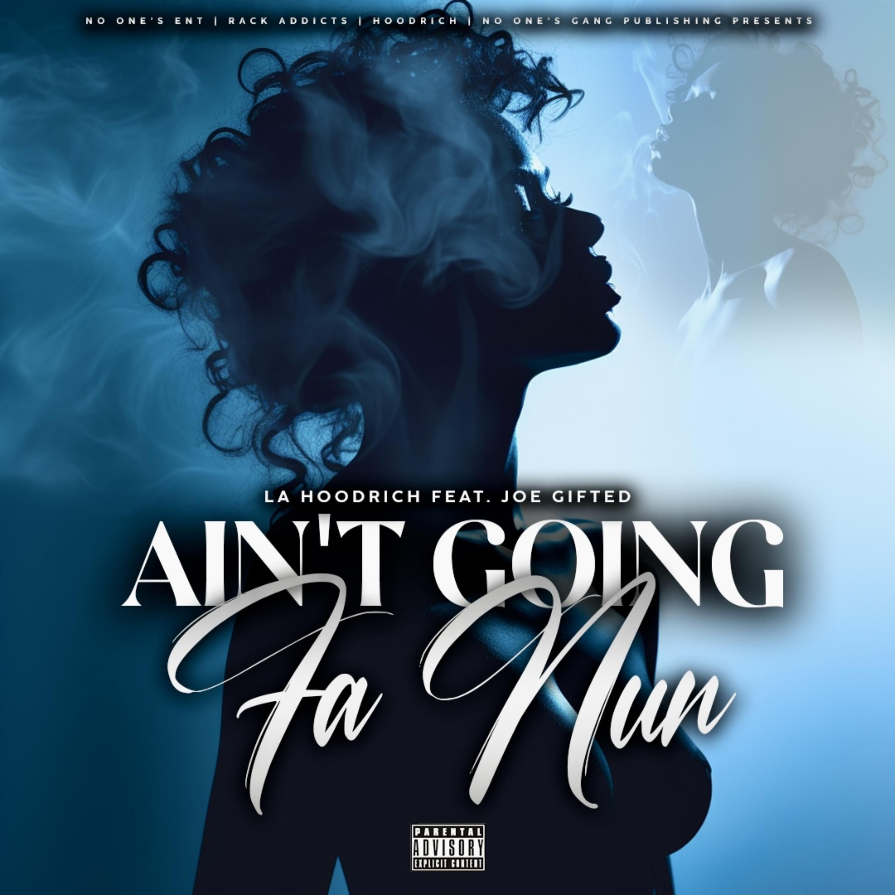 Ain’t Goin Fa Nun artwork