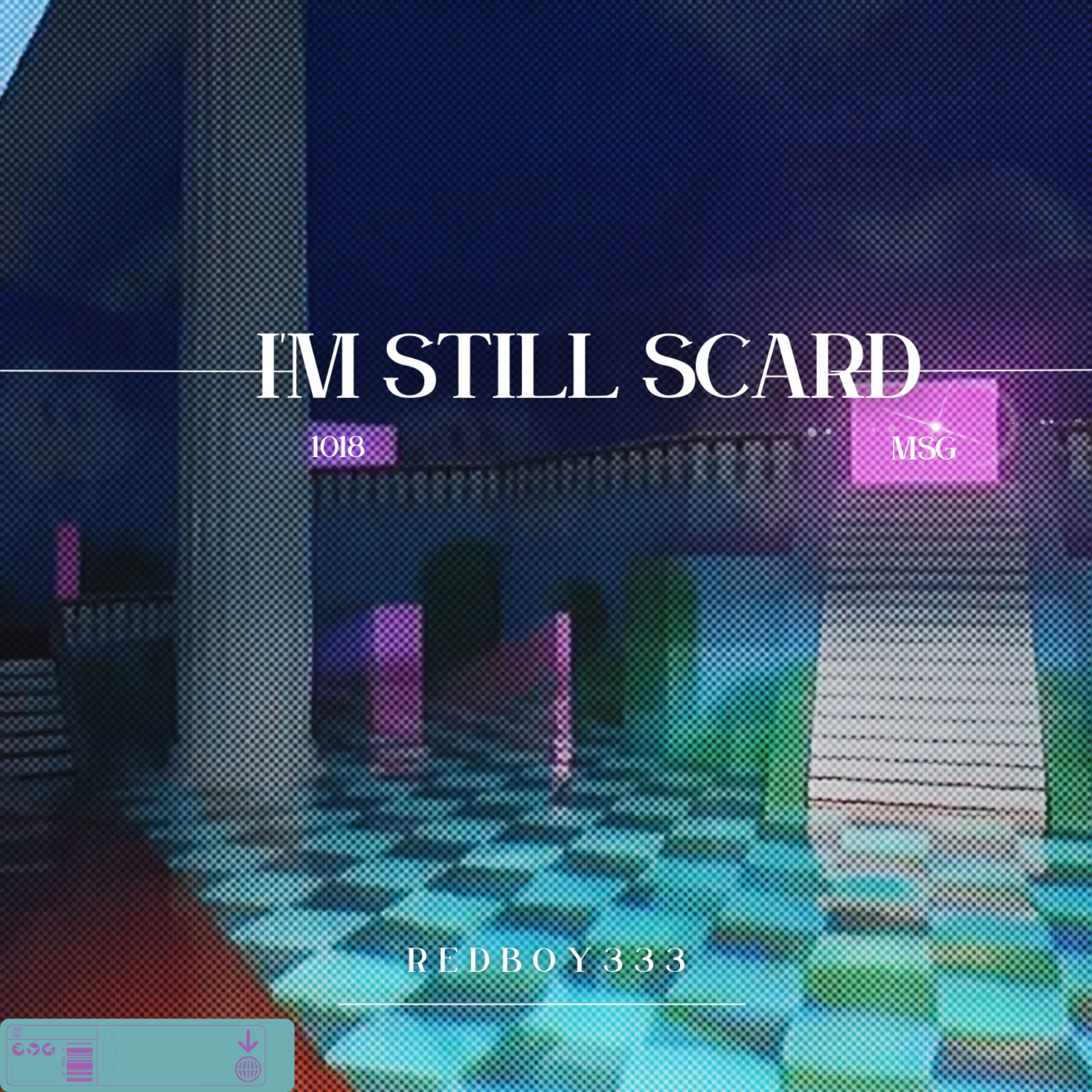 I'm still scard artwork