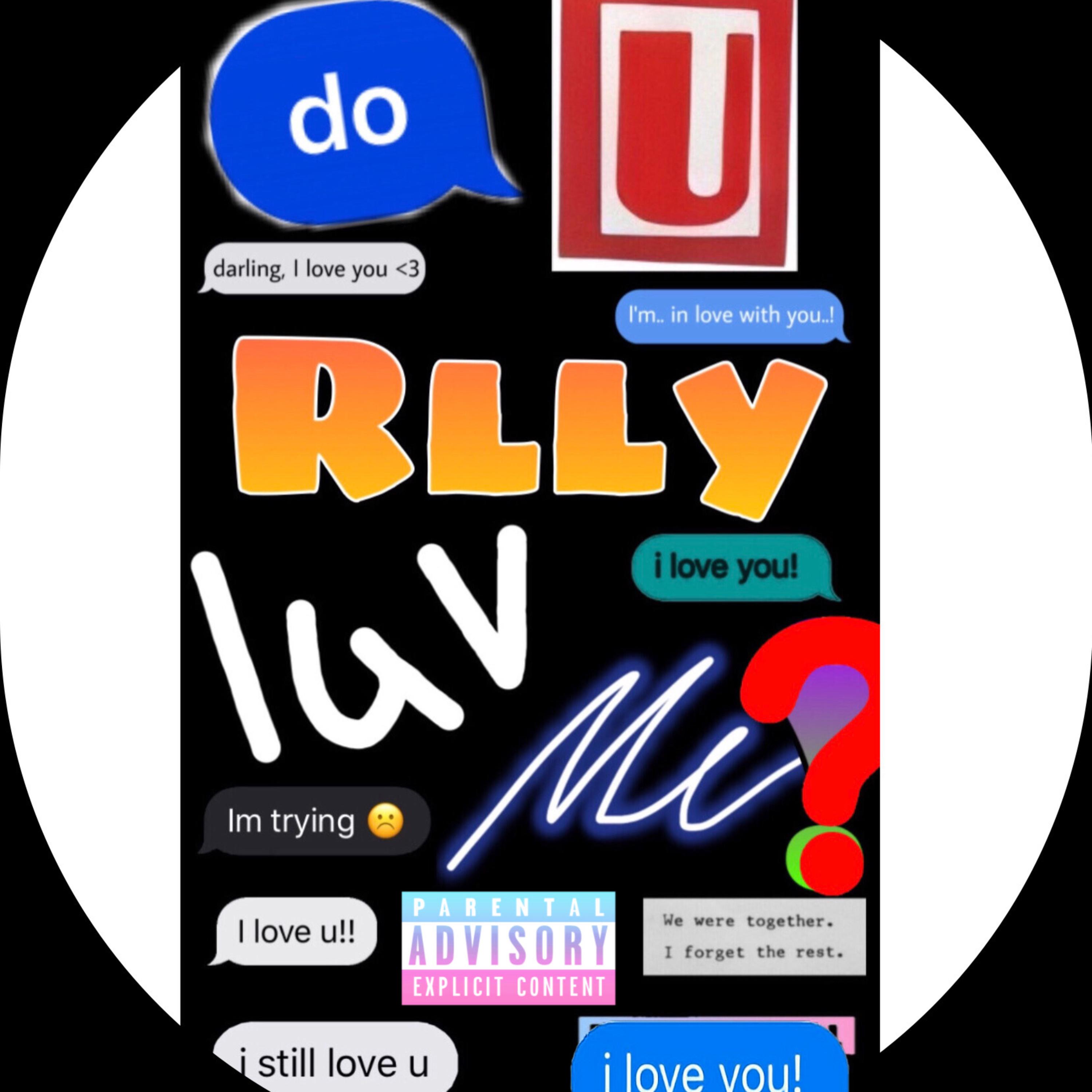 Do U rlly luv me? artwork