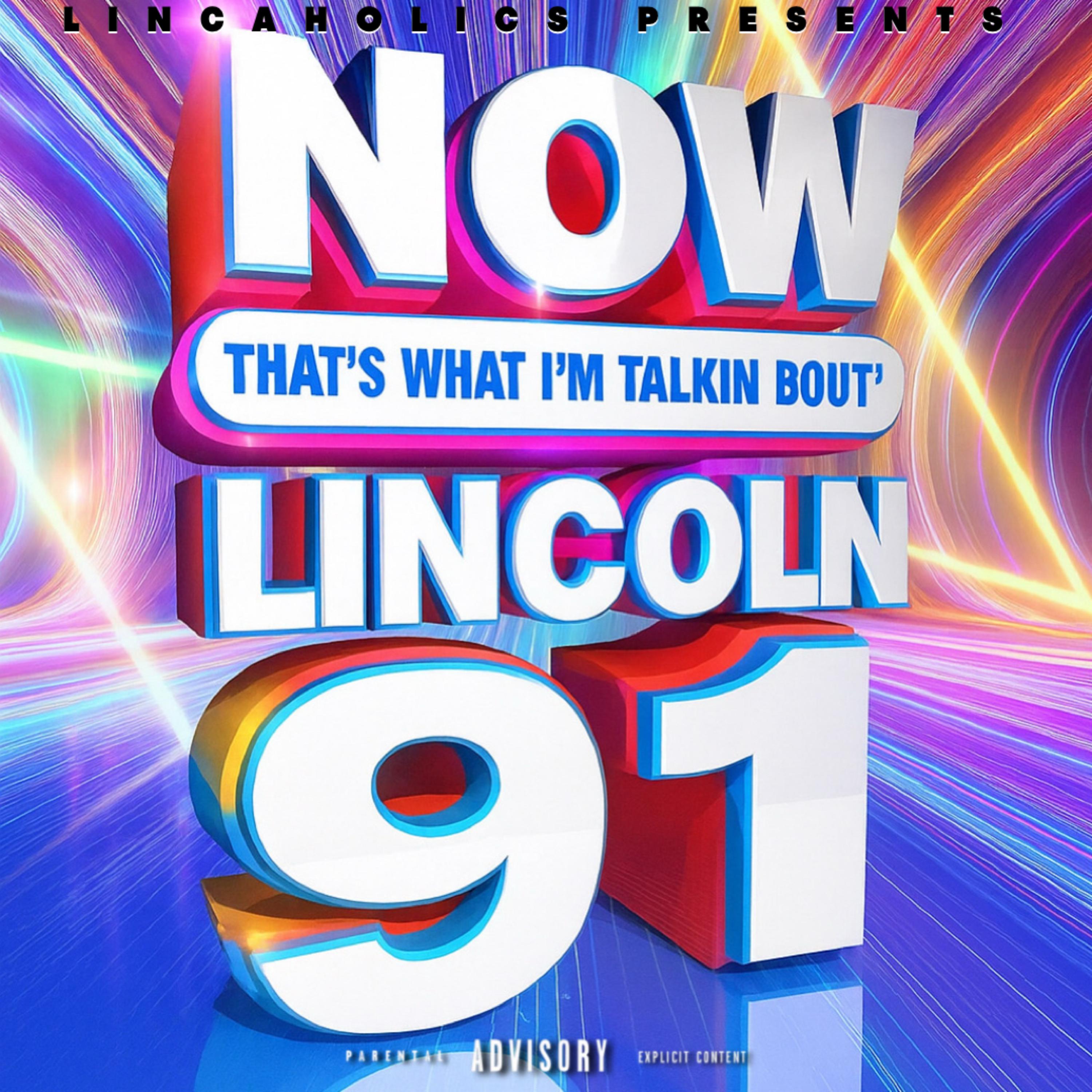 Now That’s What I’m Talkin Bout Lincoln artwork