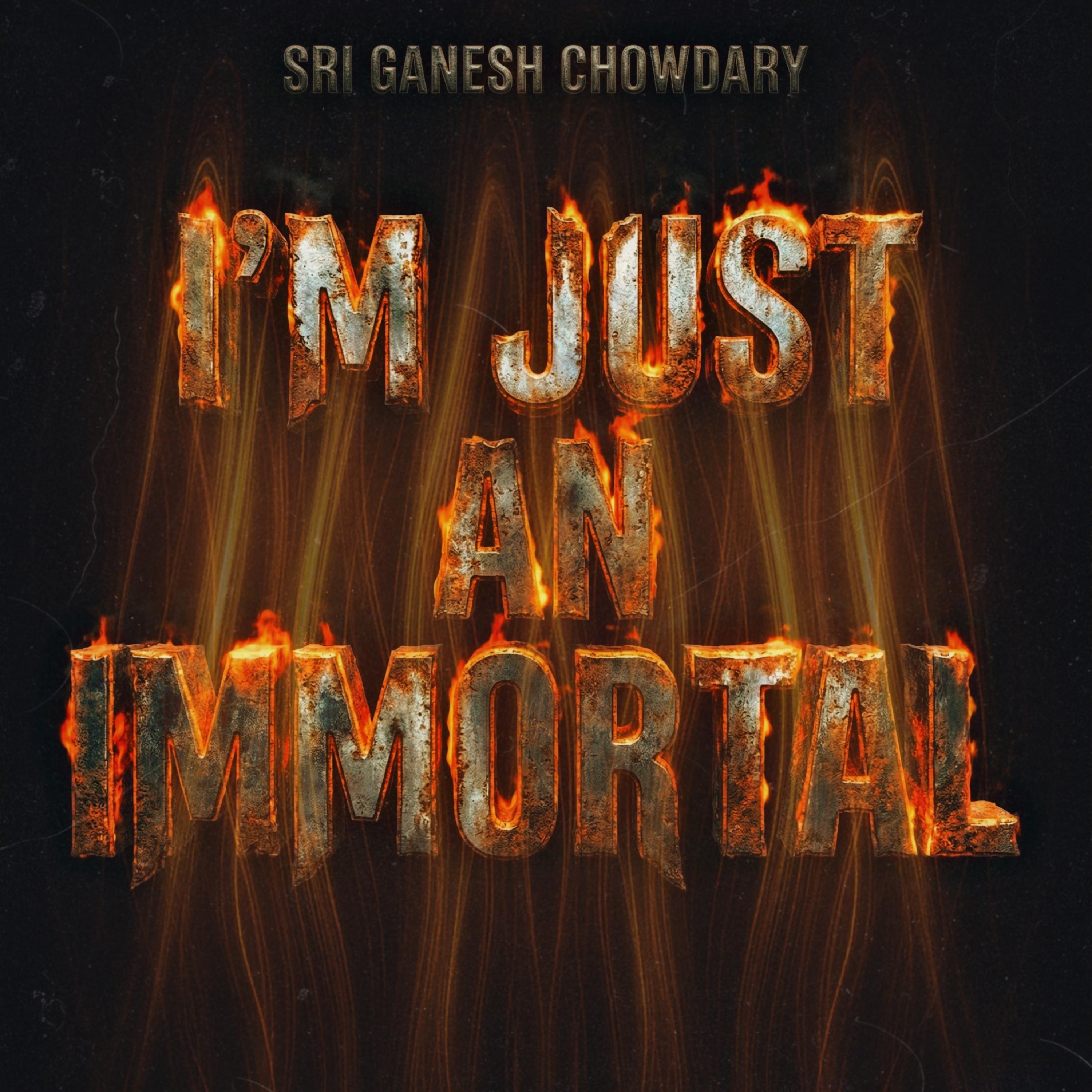 I'm Just An Immortal artwork