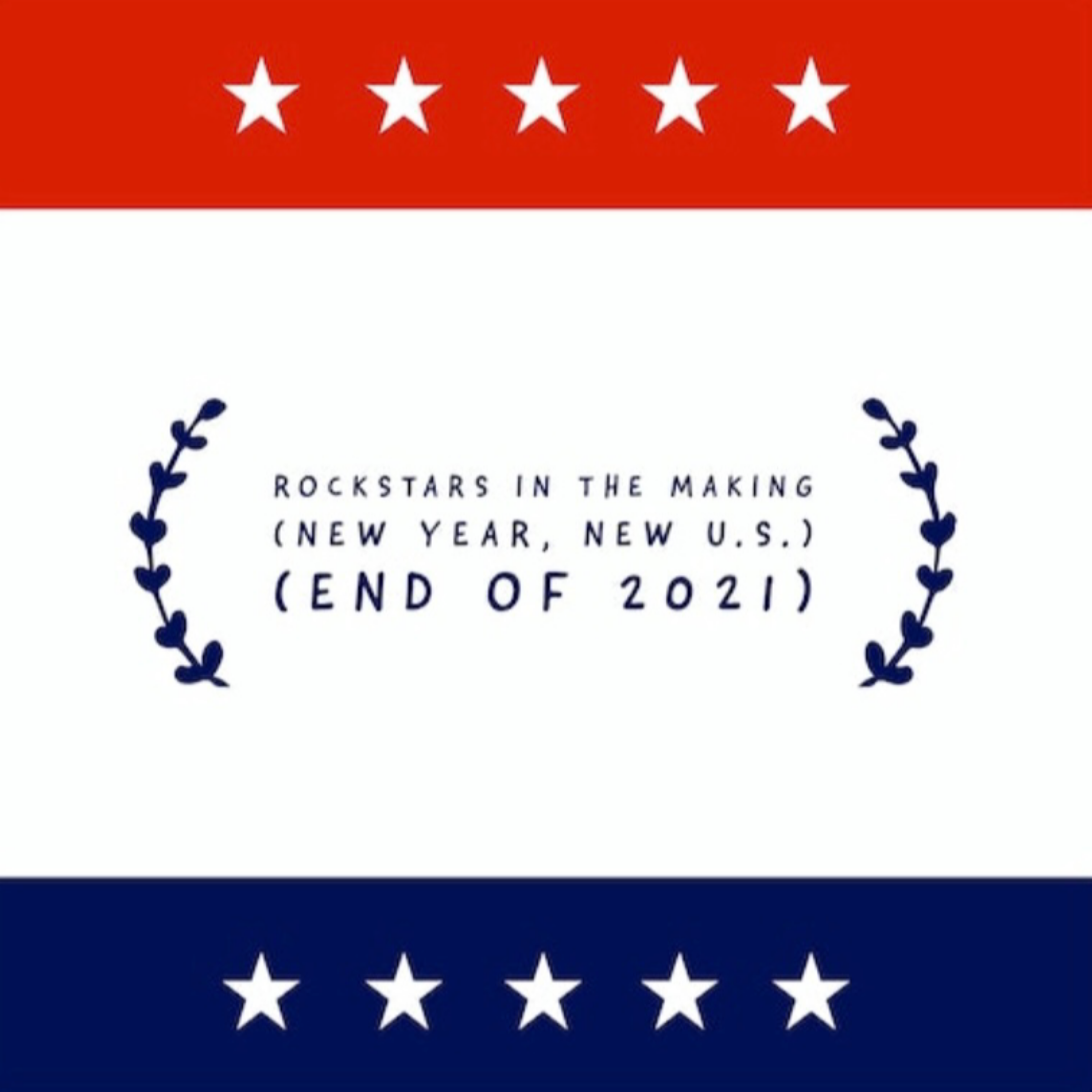 Rockstars In The Making (New Year, New U.S.) (End Of 2021) artwork