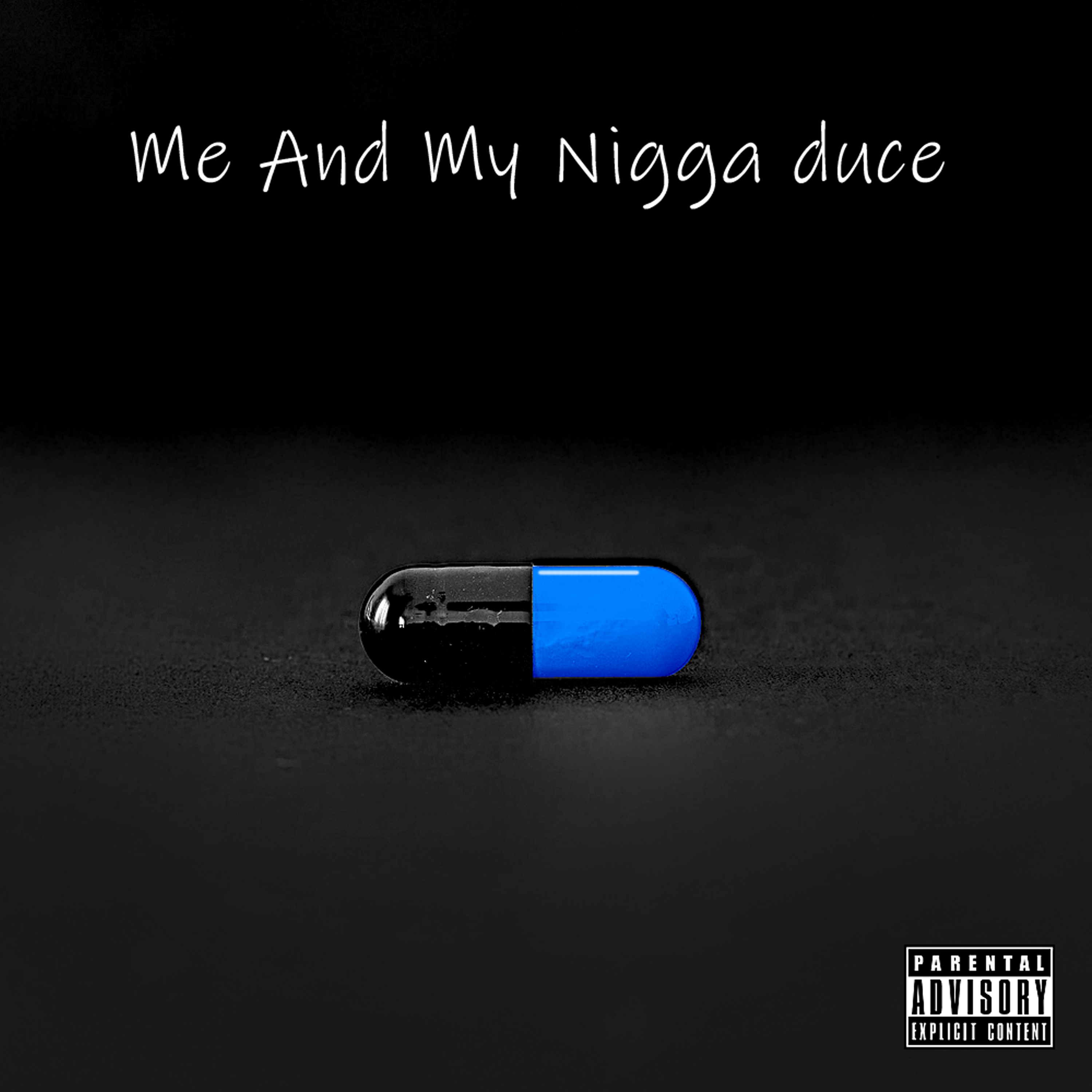 Me And My Nigga Duce artwork