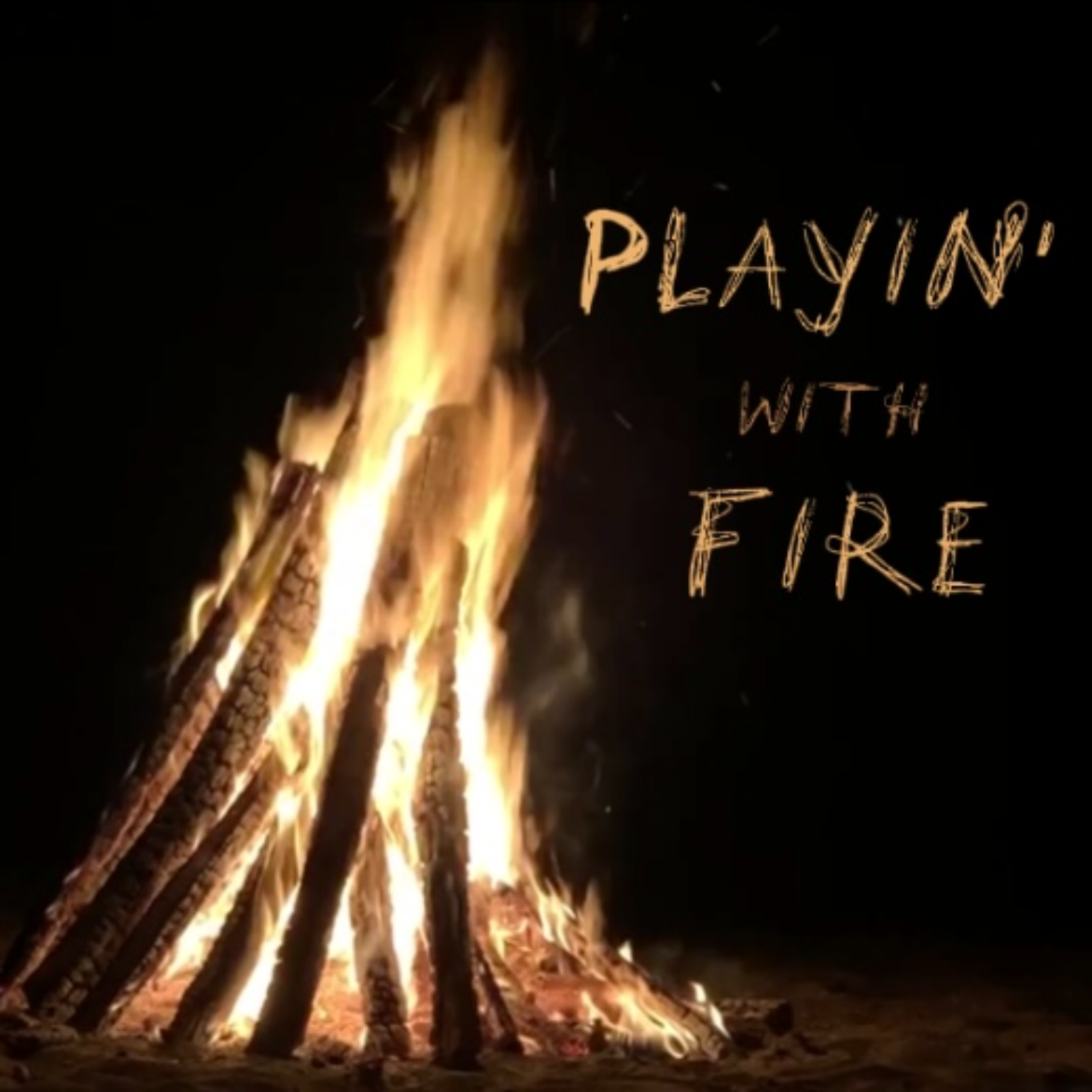 Playin’ with fire (i know) artwork