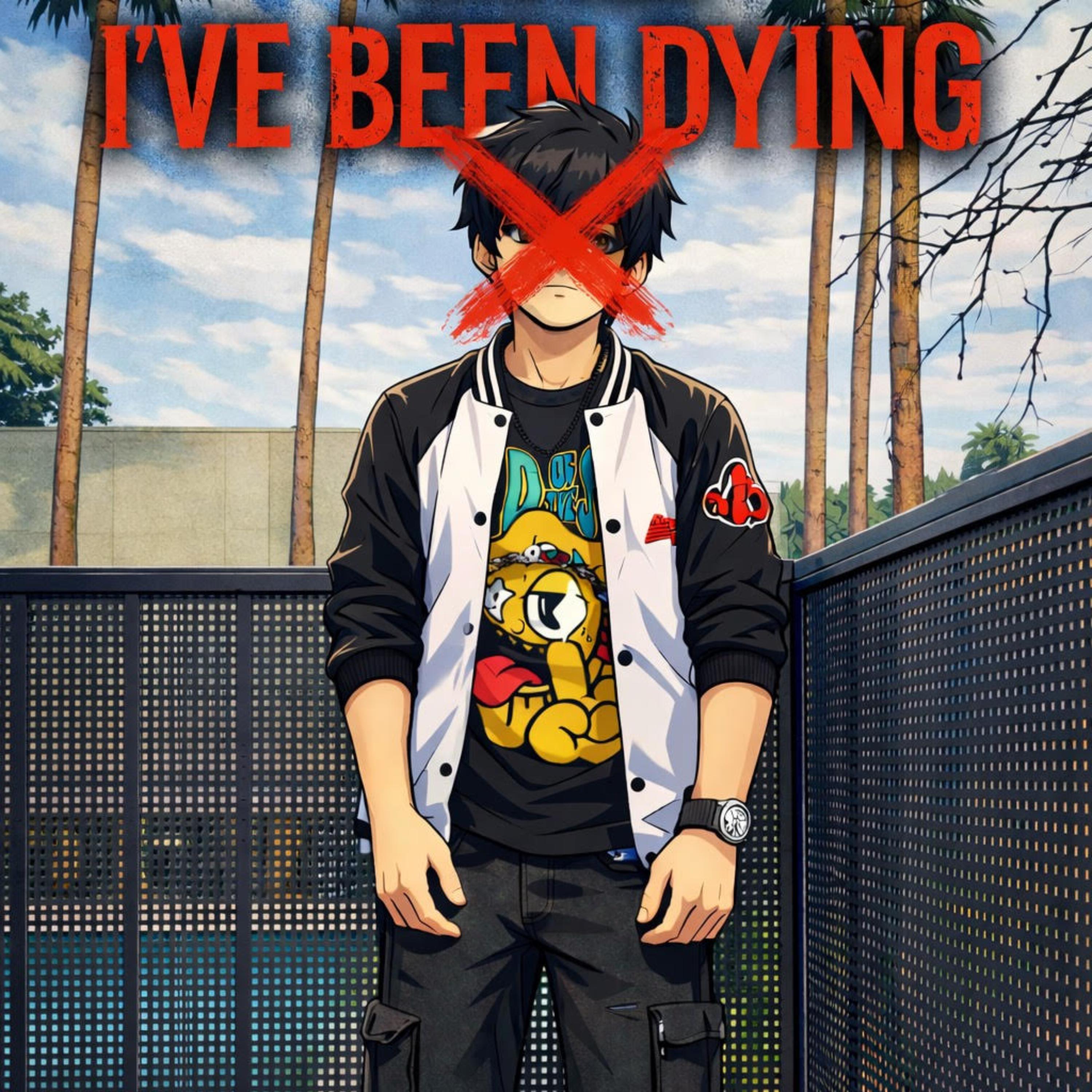 I've Been Dying artwork