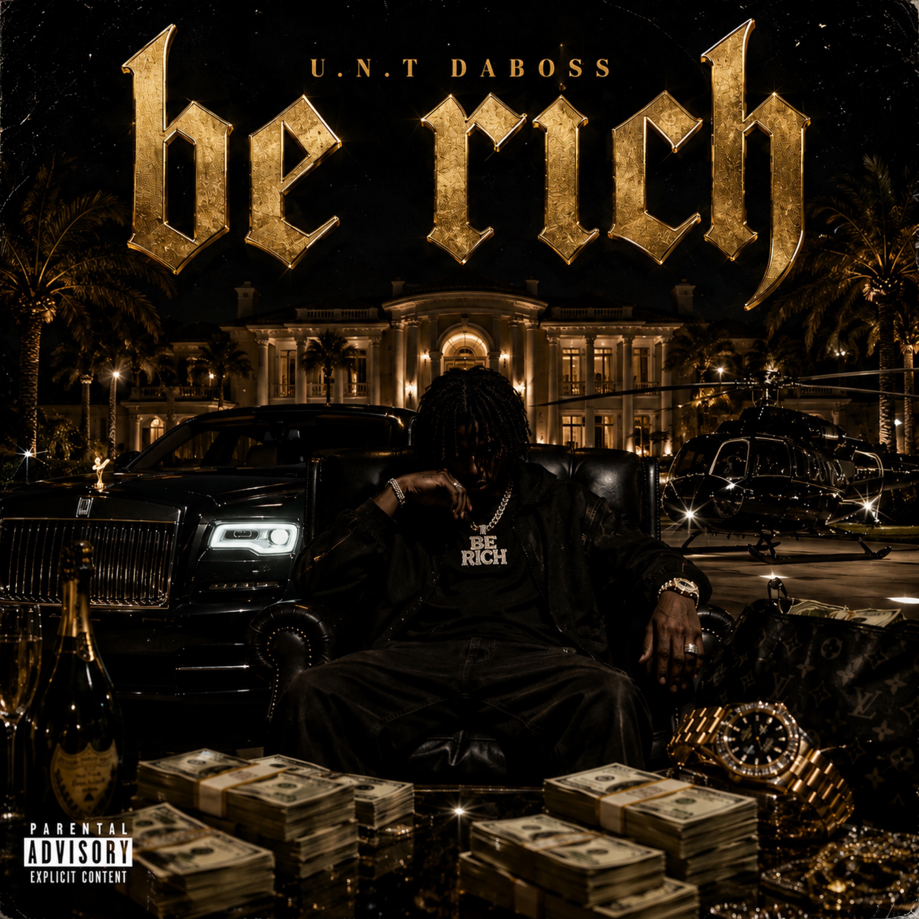 Be Rich by U.n.T DaBoss cover art