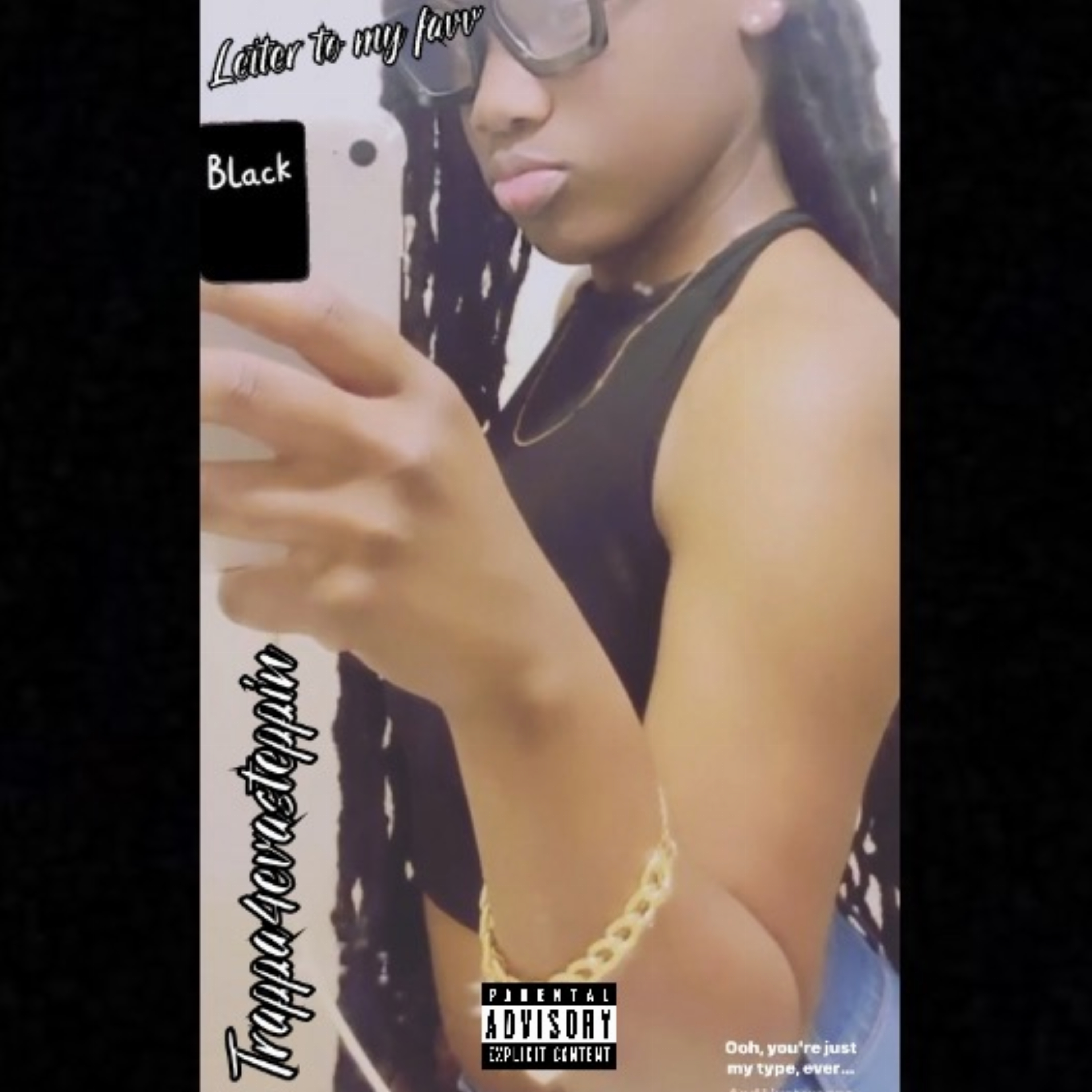 Letter To My Favv by Trappa4evasteppin cover art
