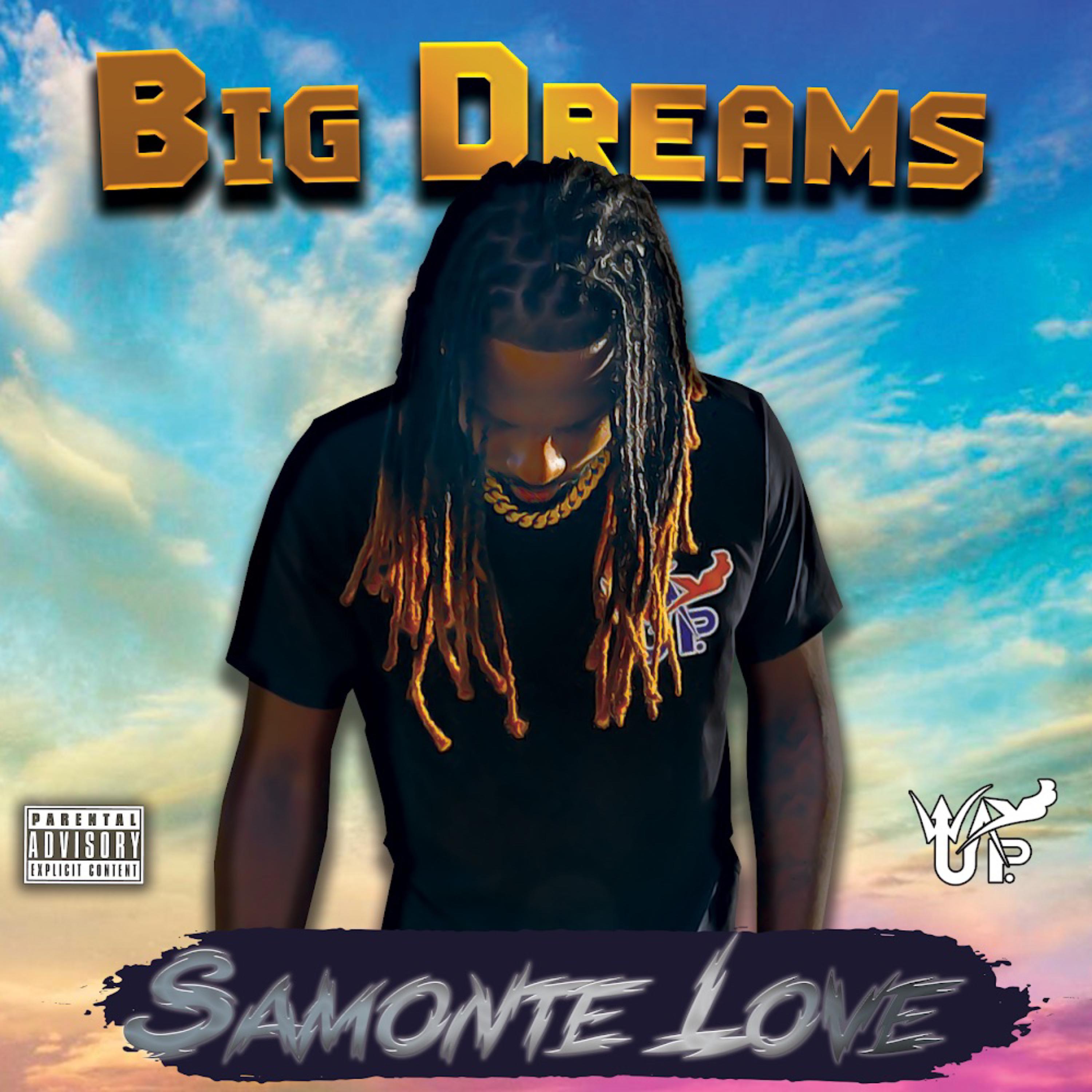 Big Dreams by Samonte’ Love cover art