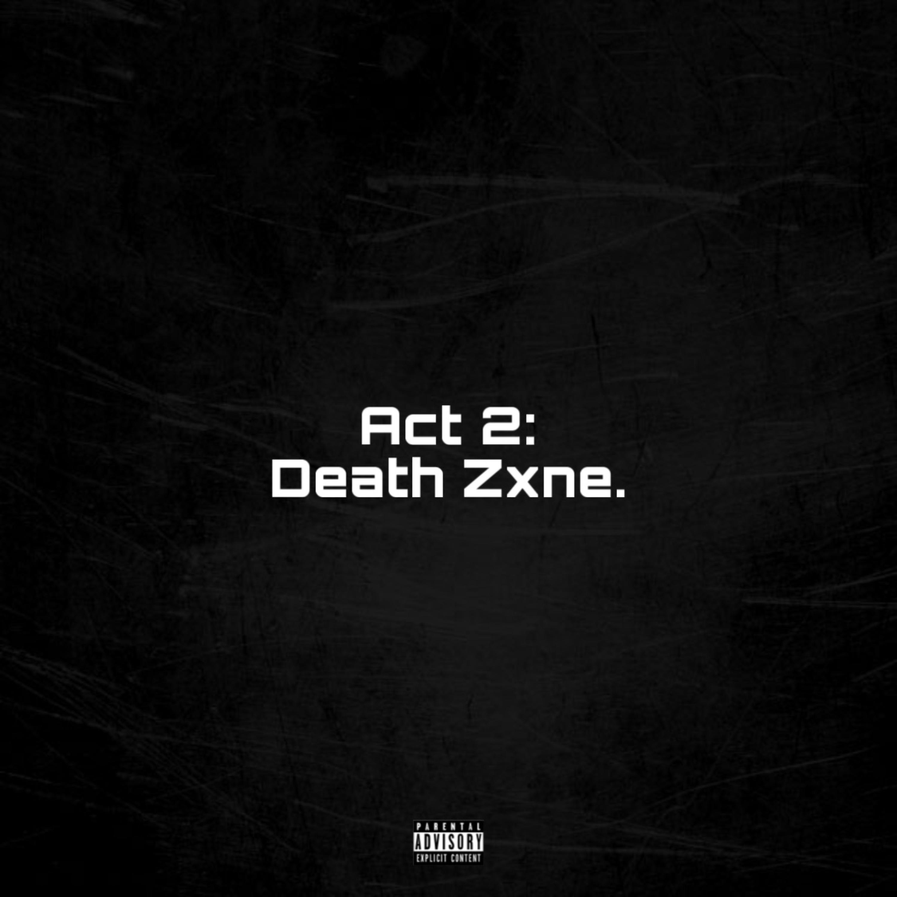 Act 2: Death Zxne. artwork