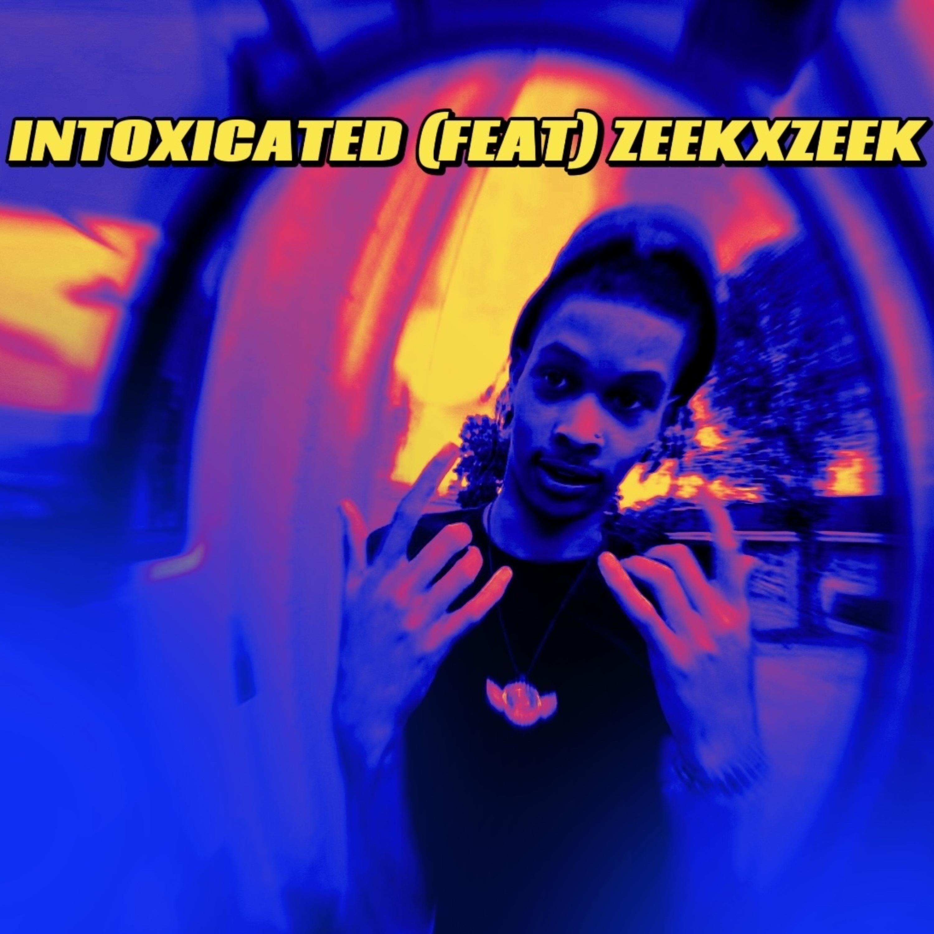 INTOXICATED artwork