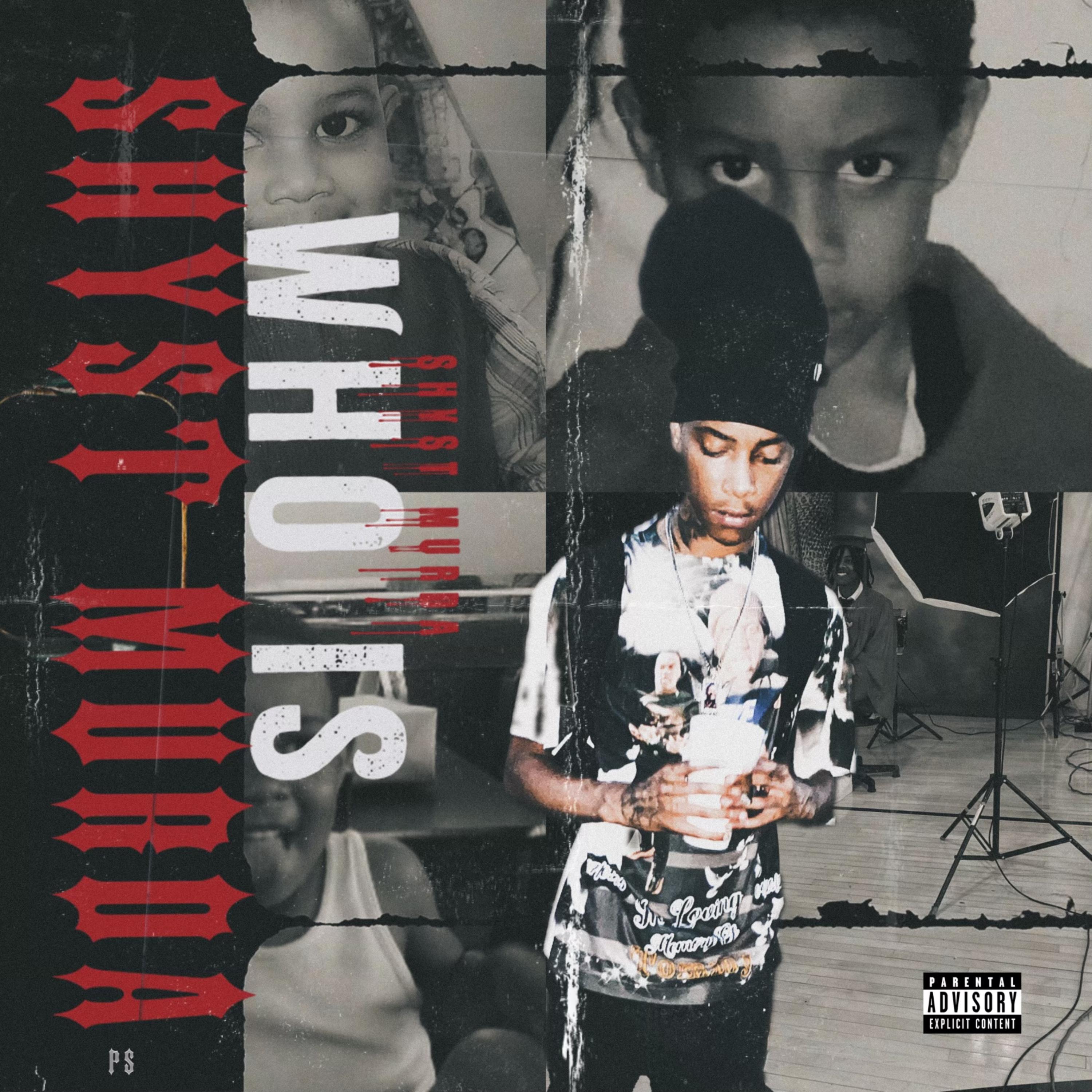 Who Is Shyst Murda ? artwork