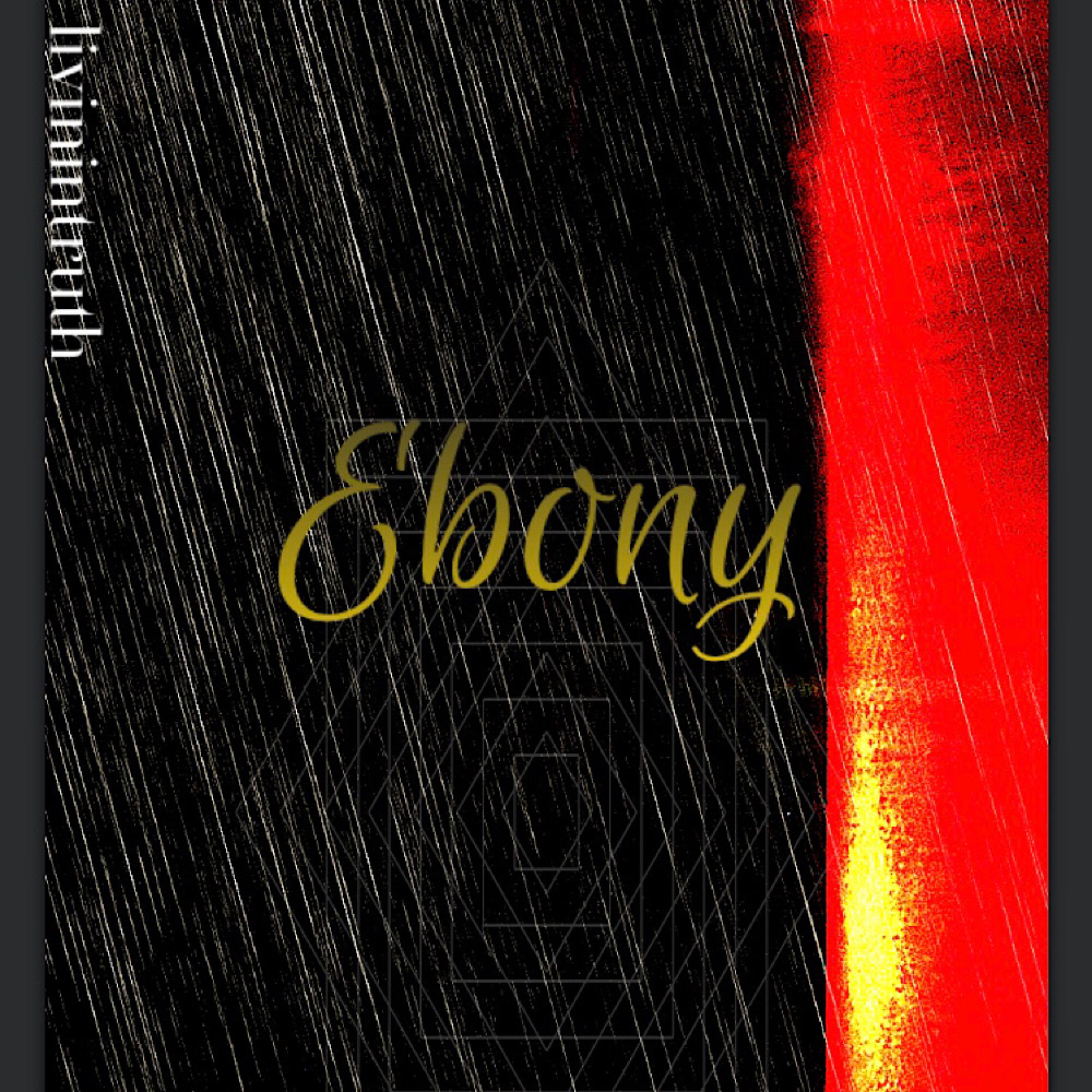 EBONY by livinintruth  cover art