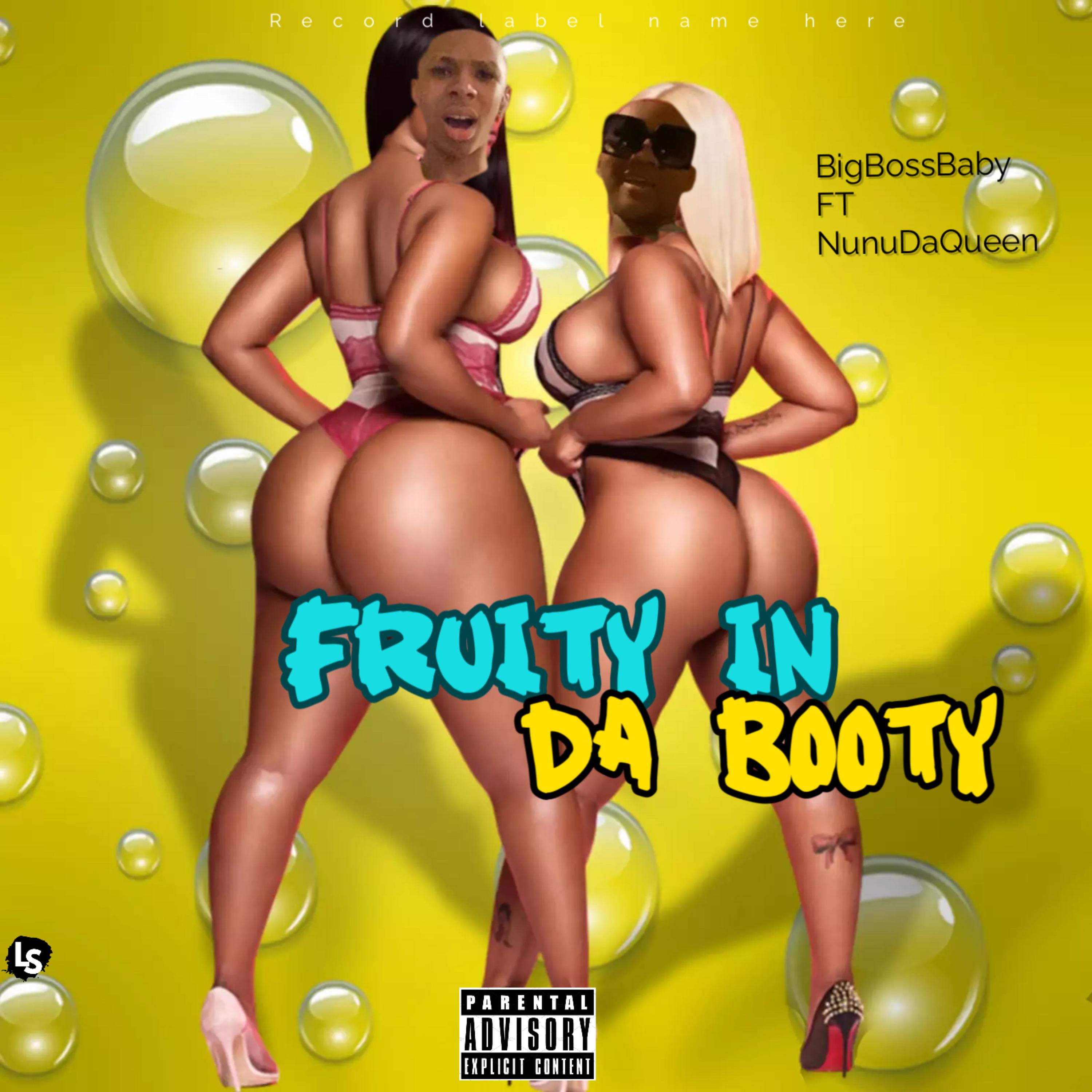 Fruity In Dat Booty artwork