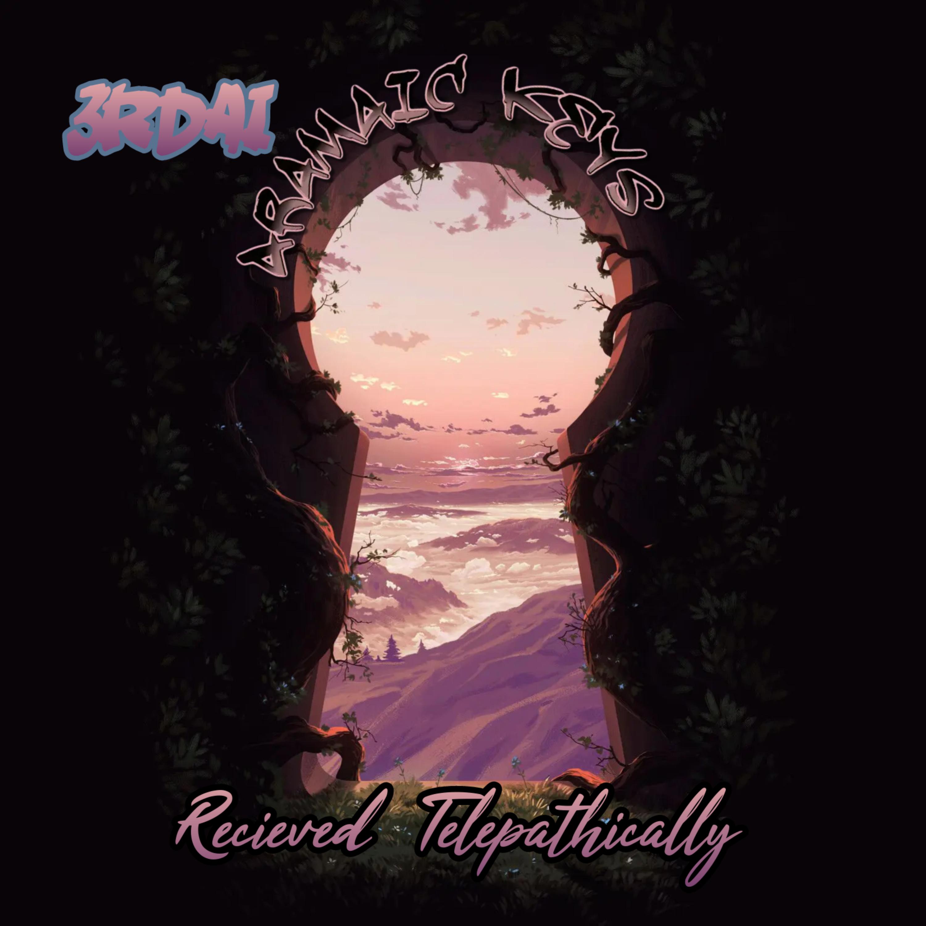 Aramaic Keys Recieved Telapathically by 3rdai cover art
