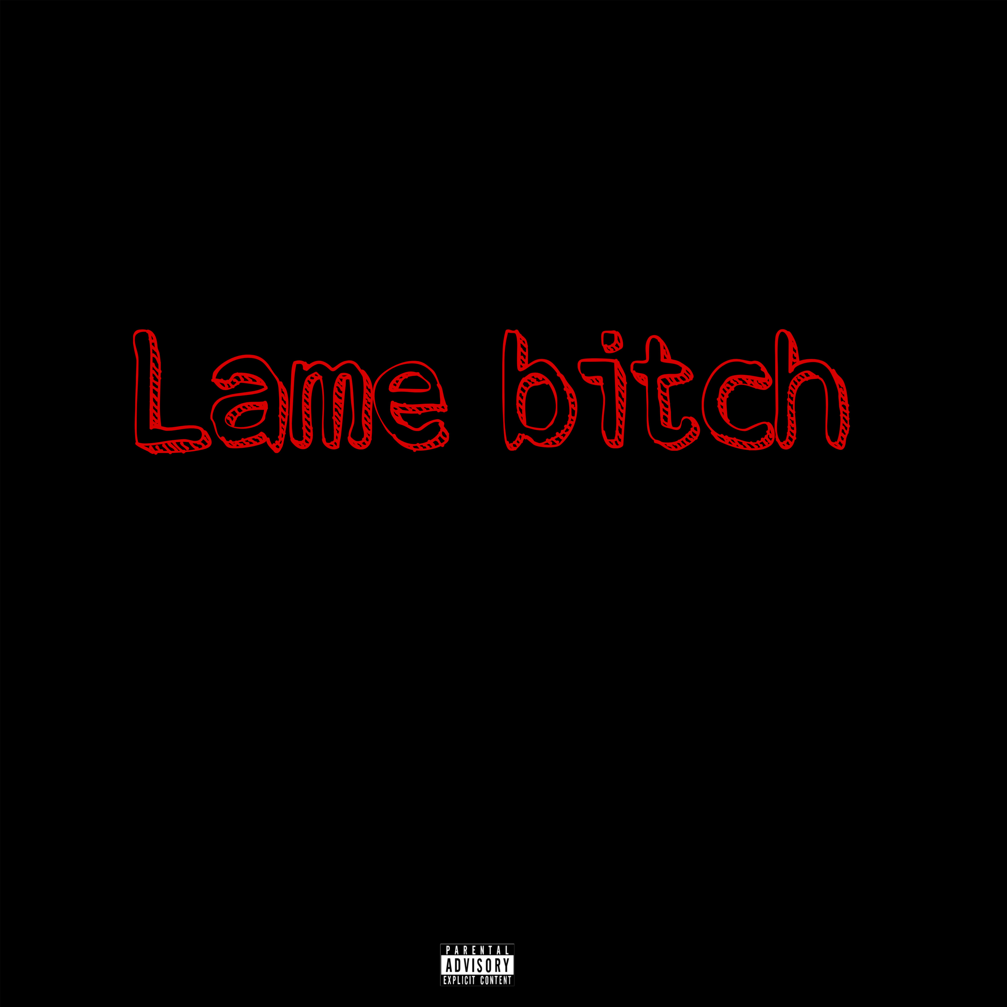 Lame bitch artwork
