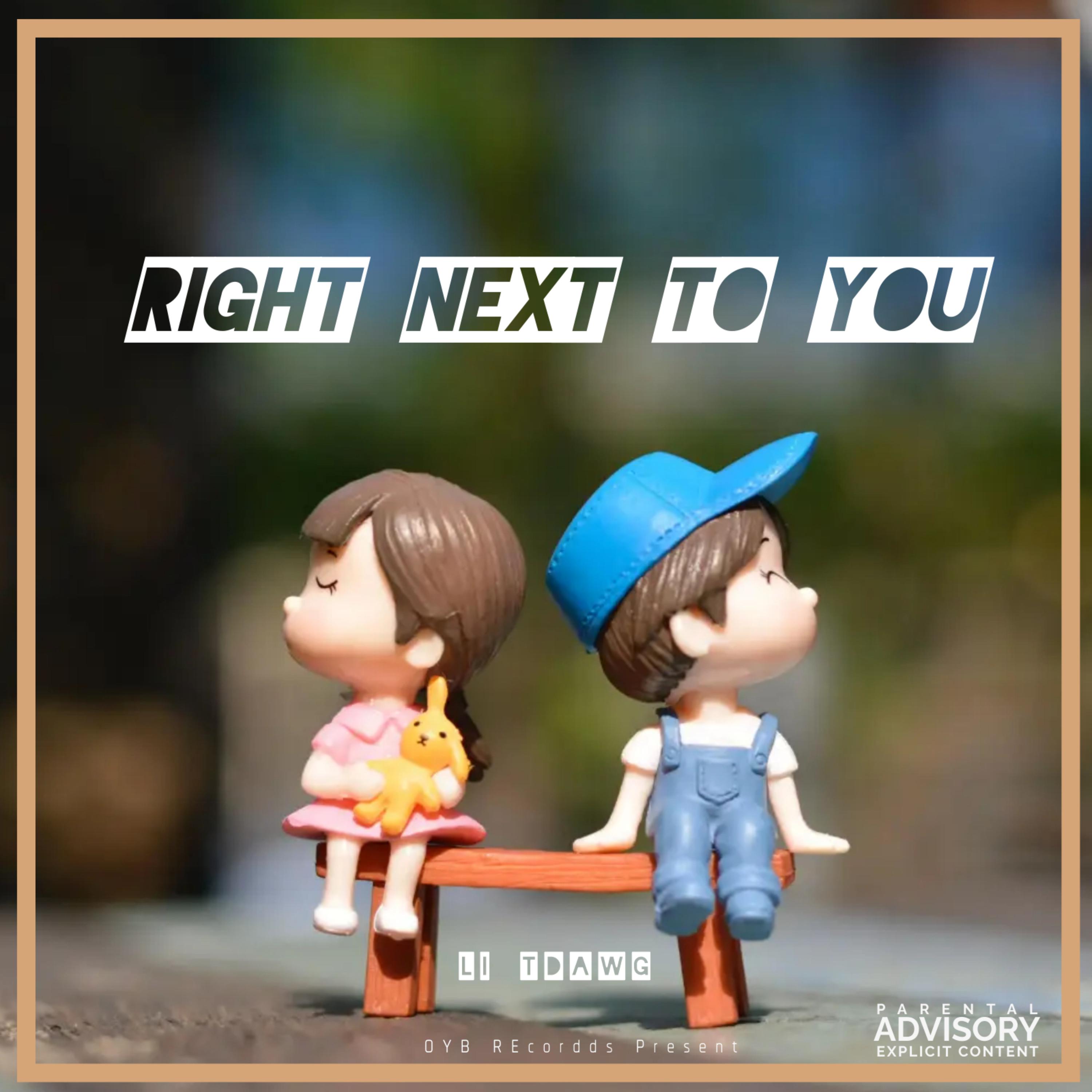 Right Next To You by Łí TDawg cover art