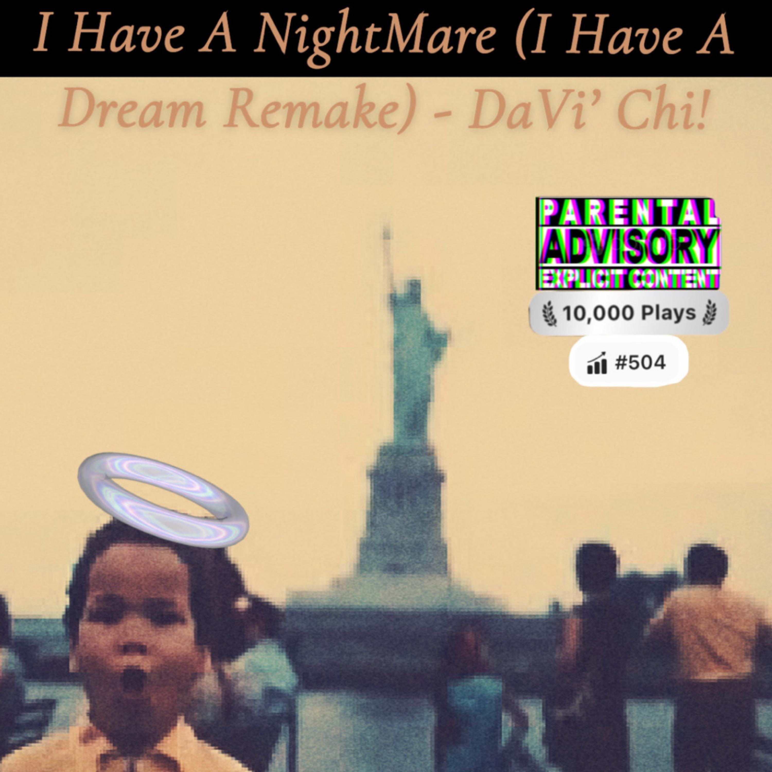 I Have A Nightmare (I Have A Dream Remake) artwork