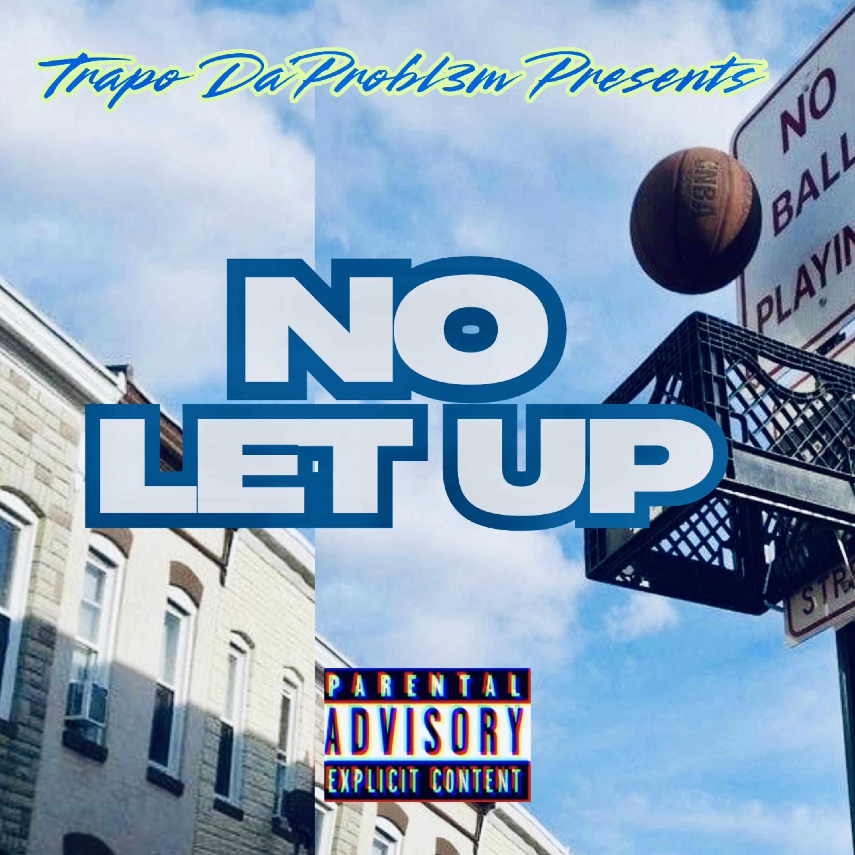 NO LET UP artwork