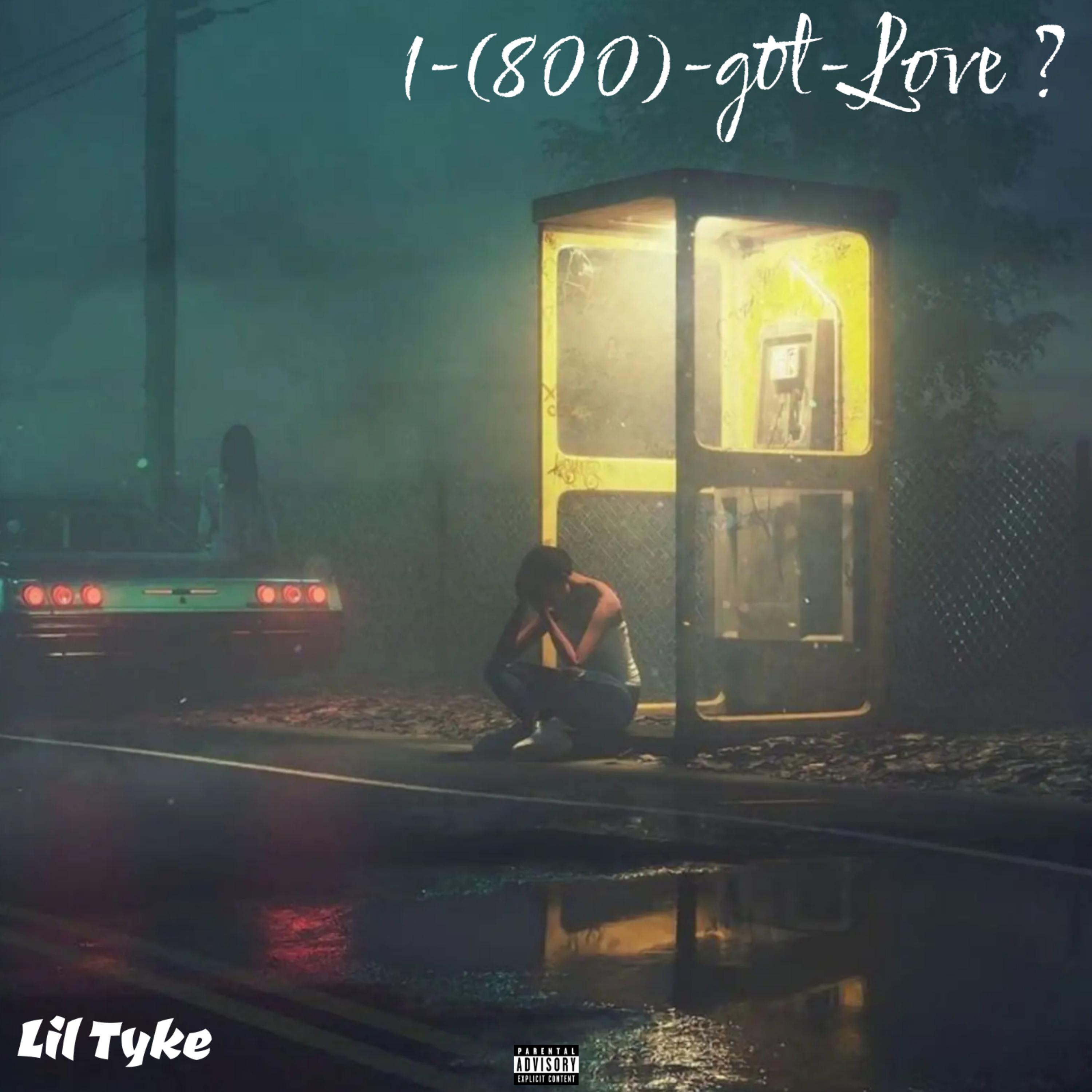1-800-Got-Love? by Lil Tyke cover art