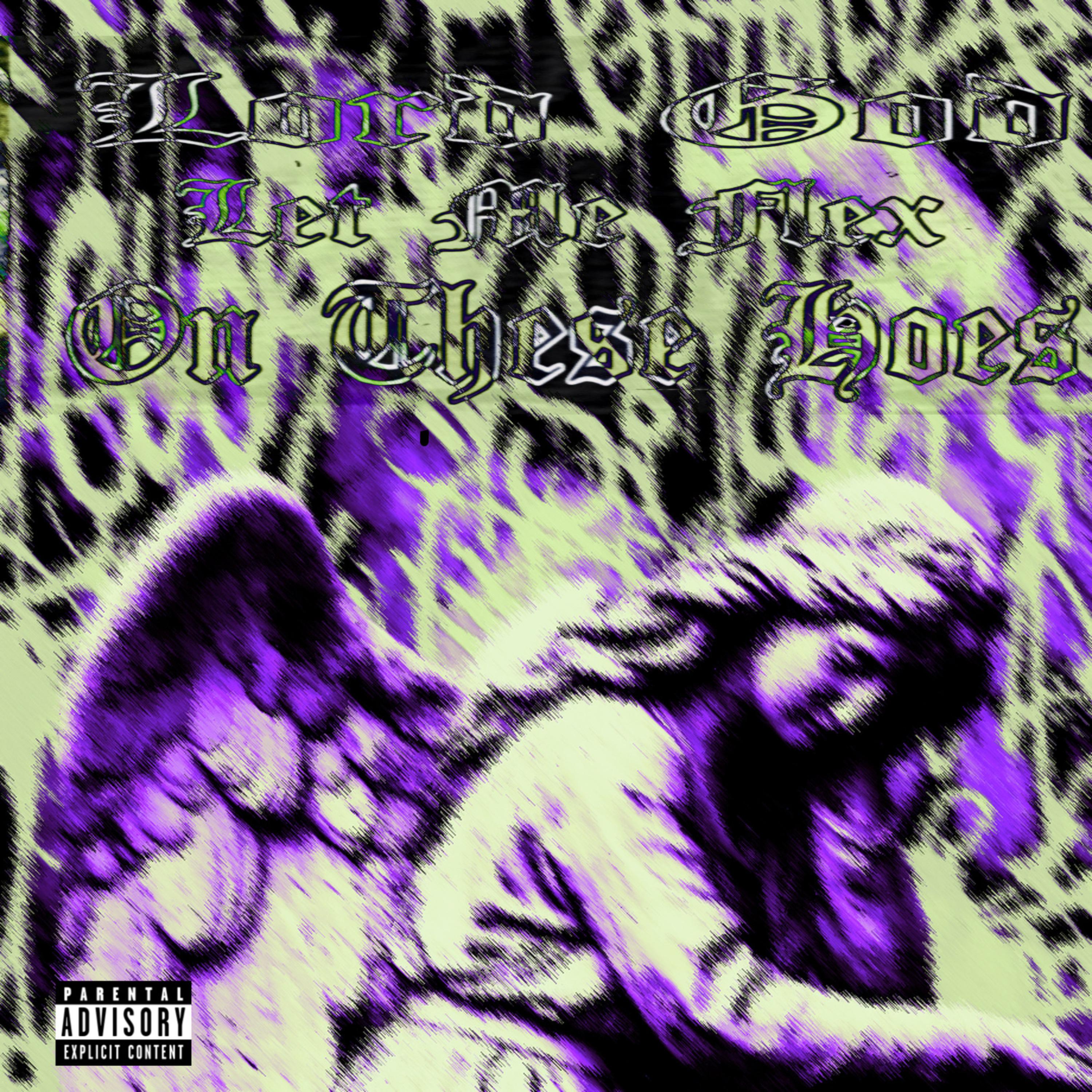 Lord God Let Me Flex On These Hoes artwork
