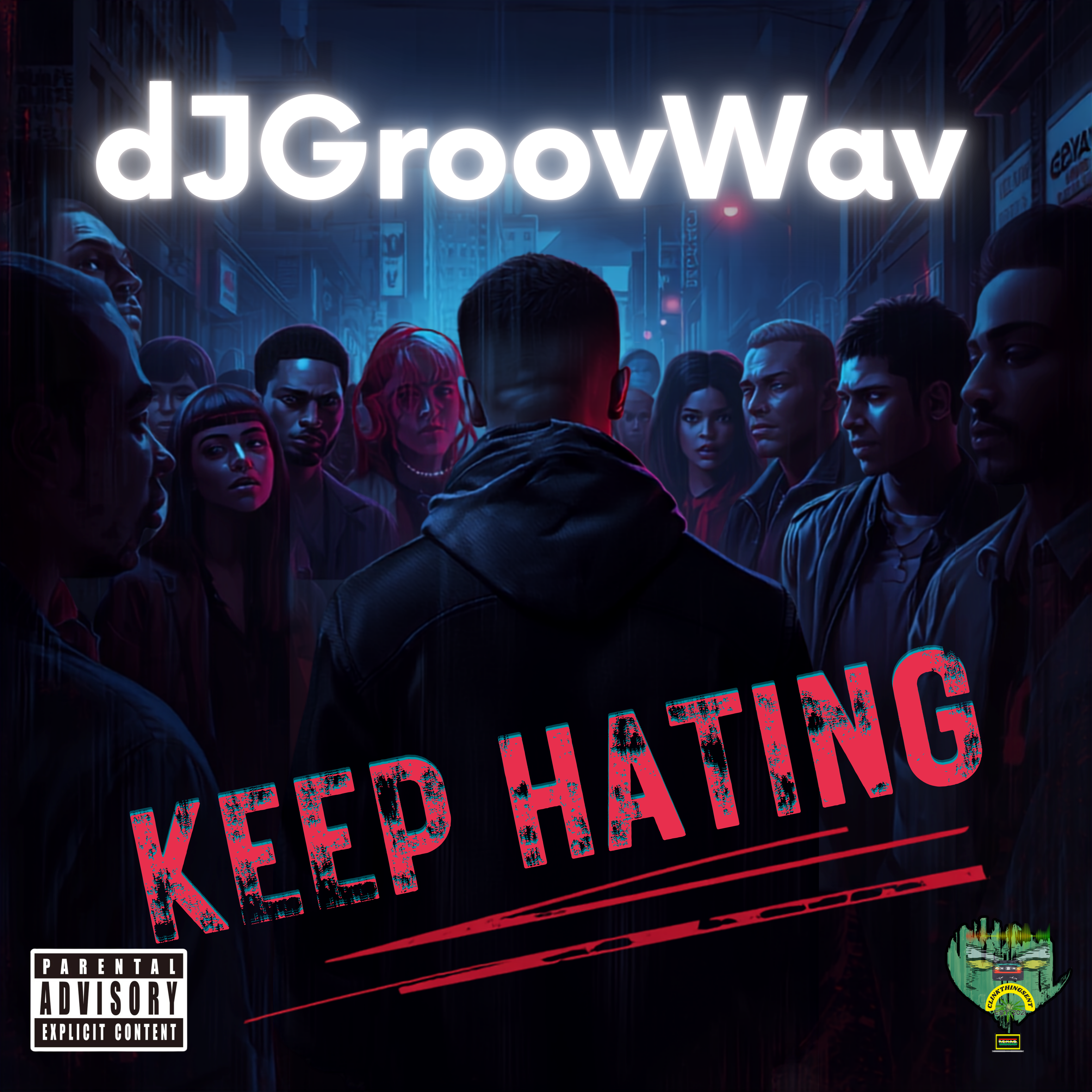 Keep Hating by dJGroovWav cover art