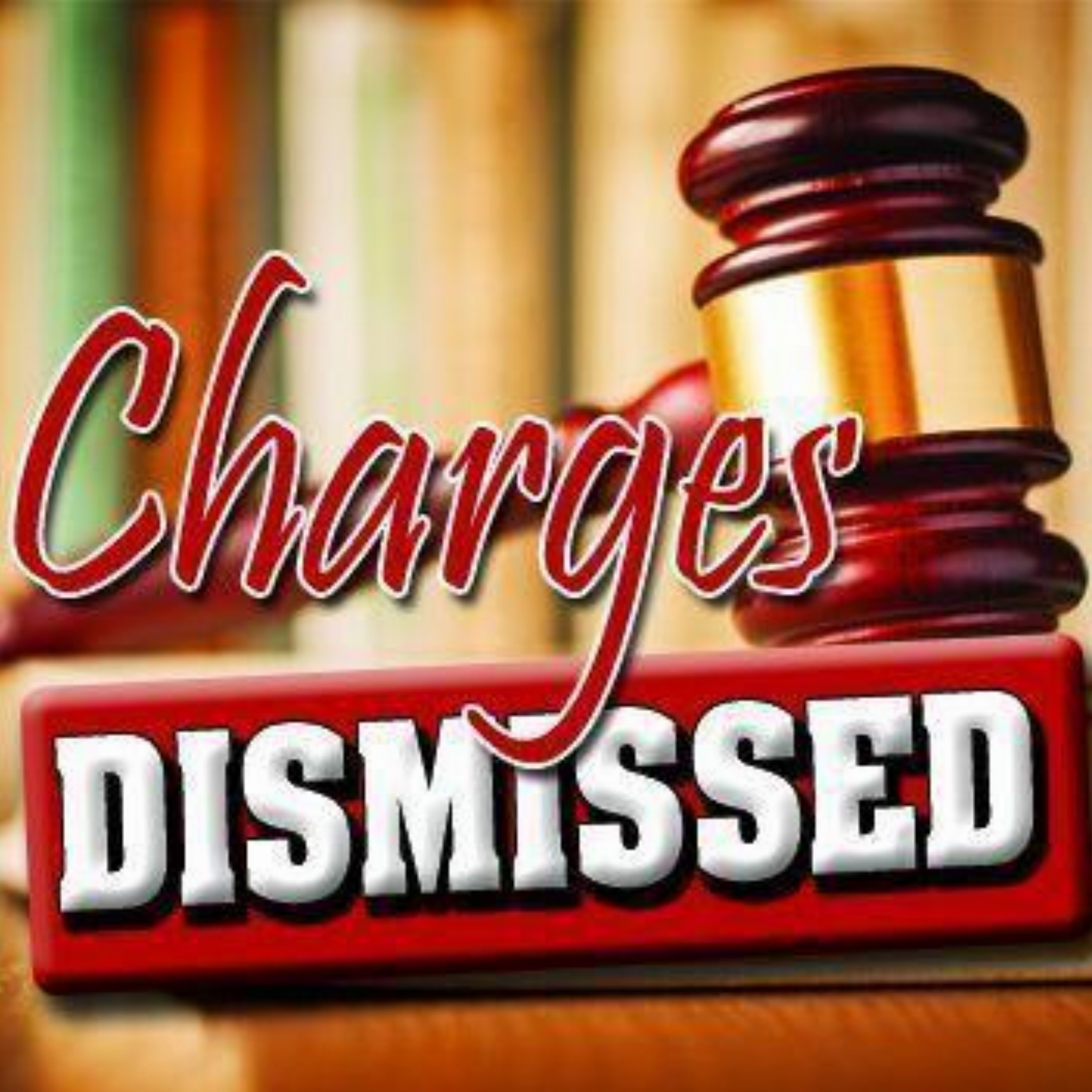 CHARGES DISMISSED artwork
