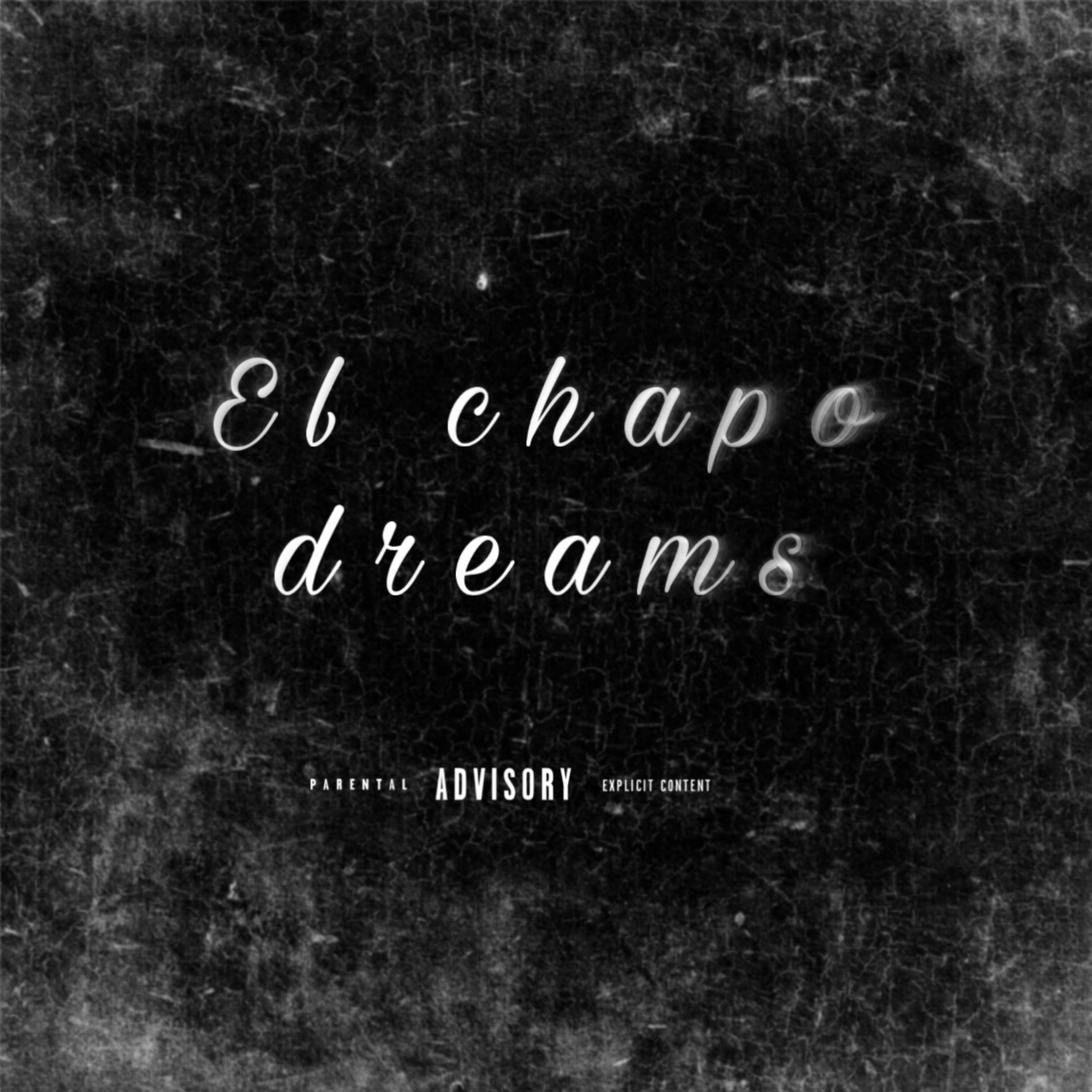 El Chapo Dreams artwork