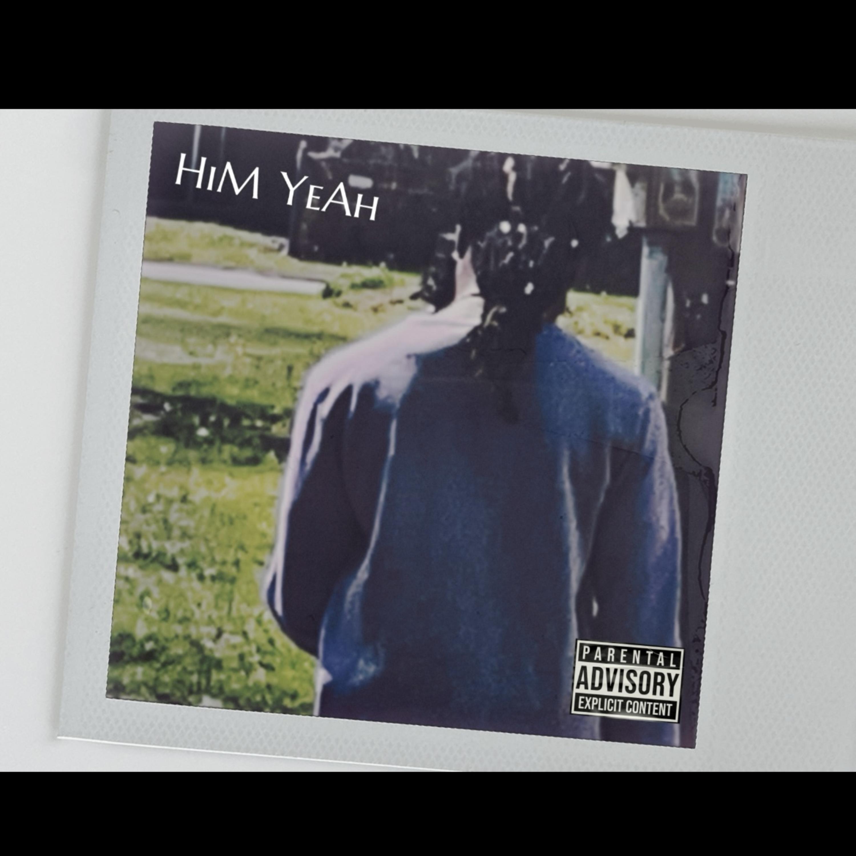 HiM YeAh artwork
