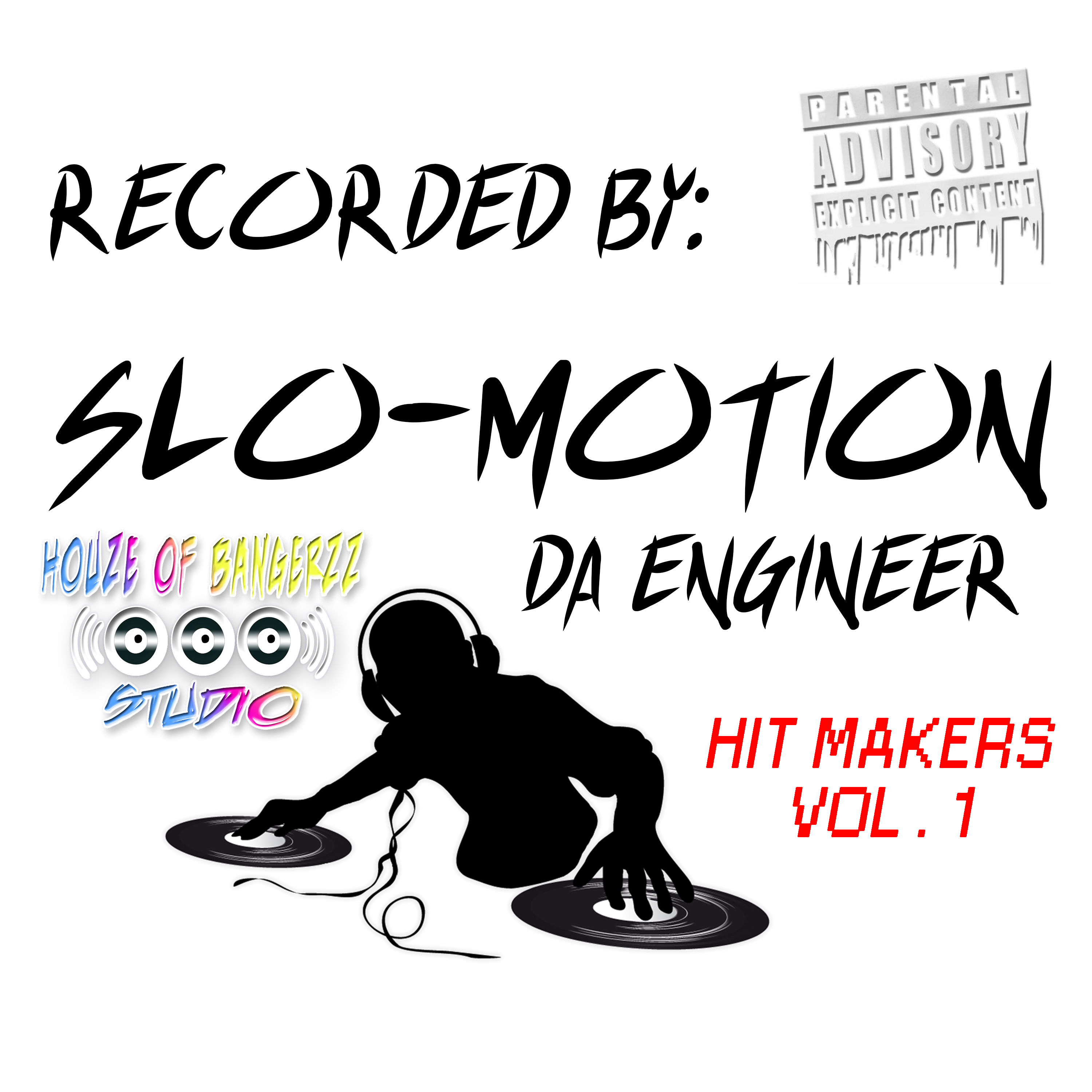 RECORDED BY: SLO-MOTION DA ENGINEER HIT MAKERS VOL. 1 artwork