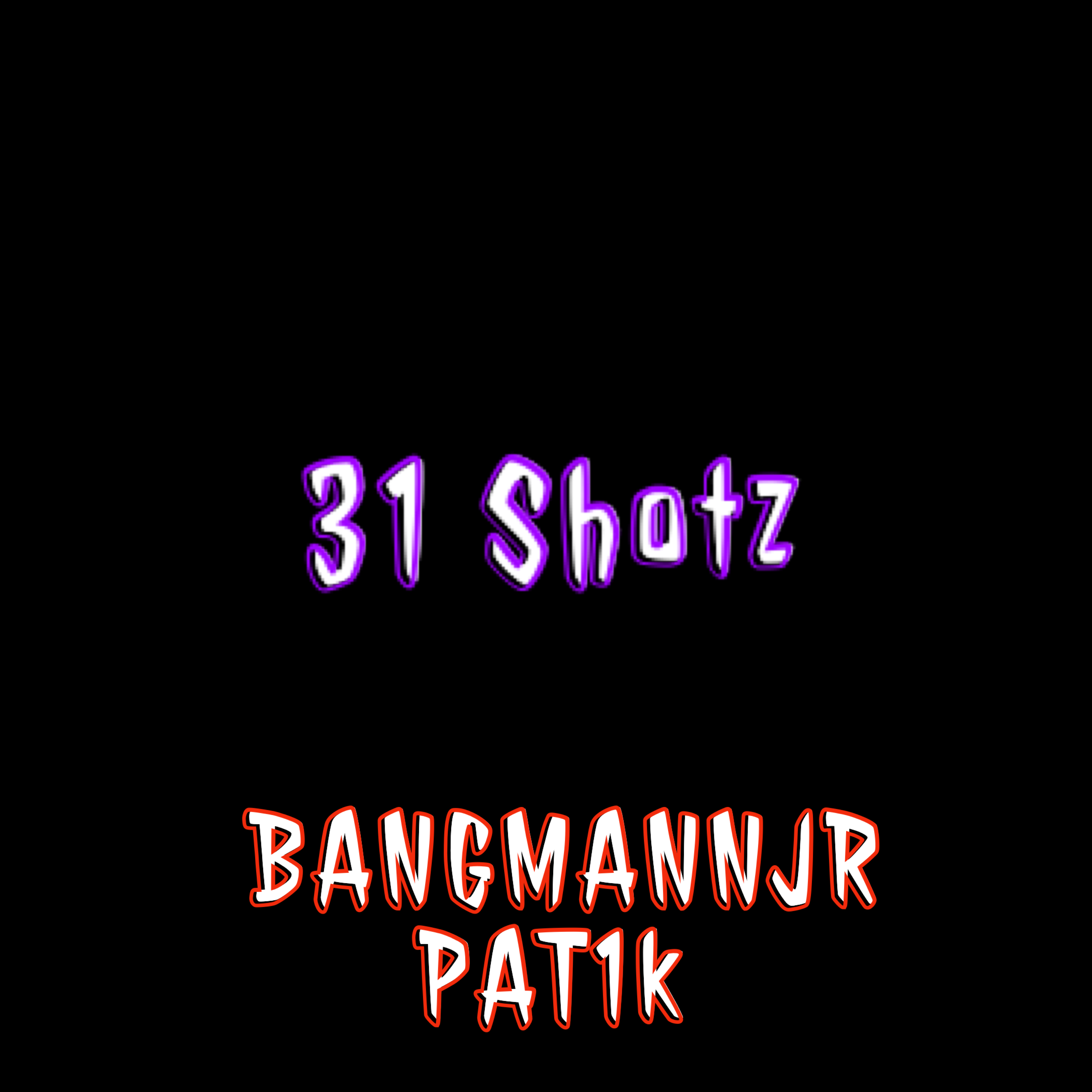 31 Shotz by G3N023 cover art
