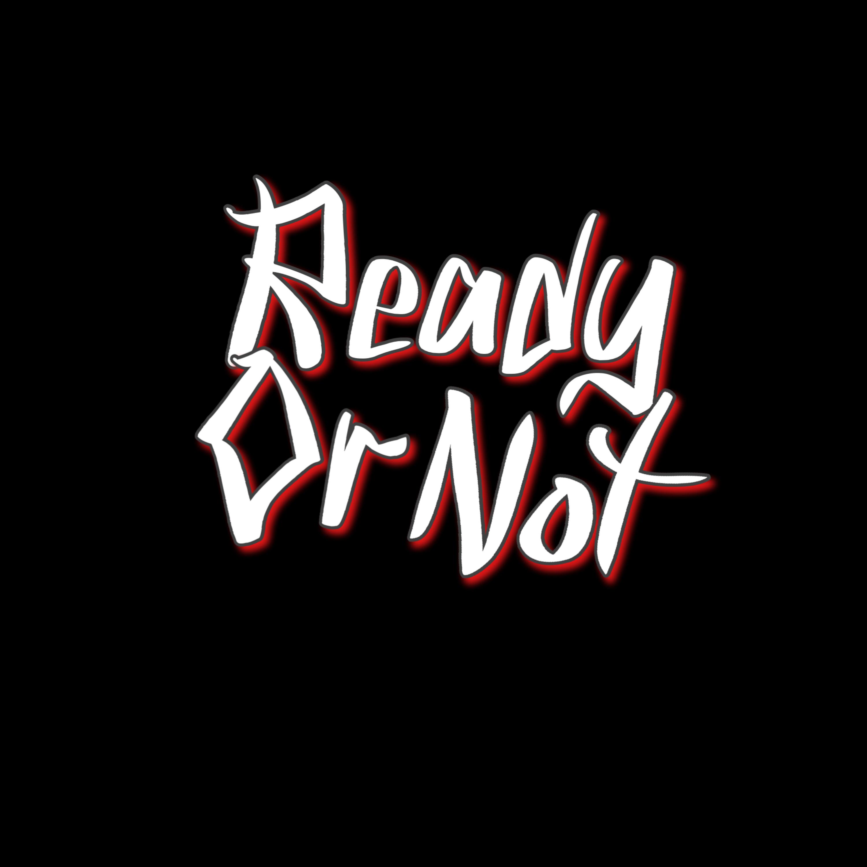 Ready Or Not artwork
