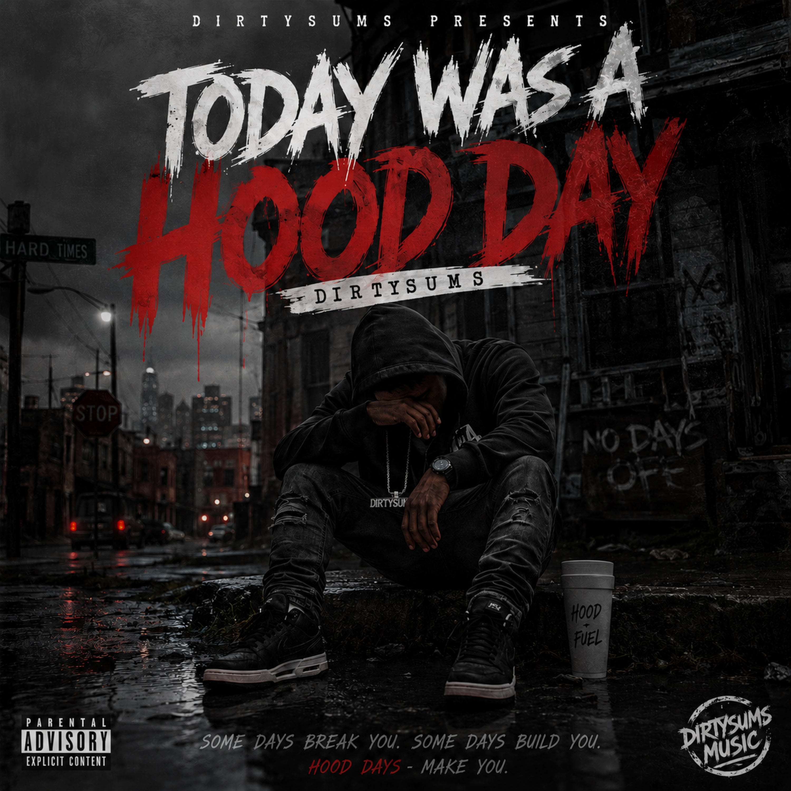 Today was a hood day by Dirtysums cover art