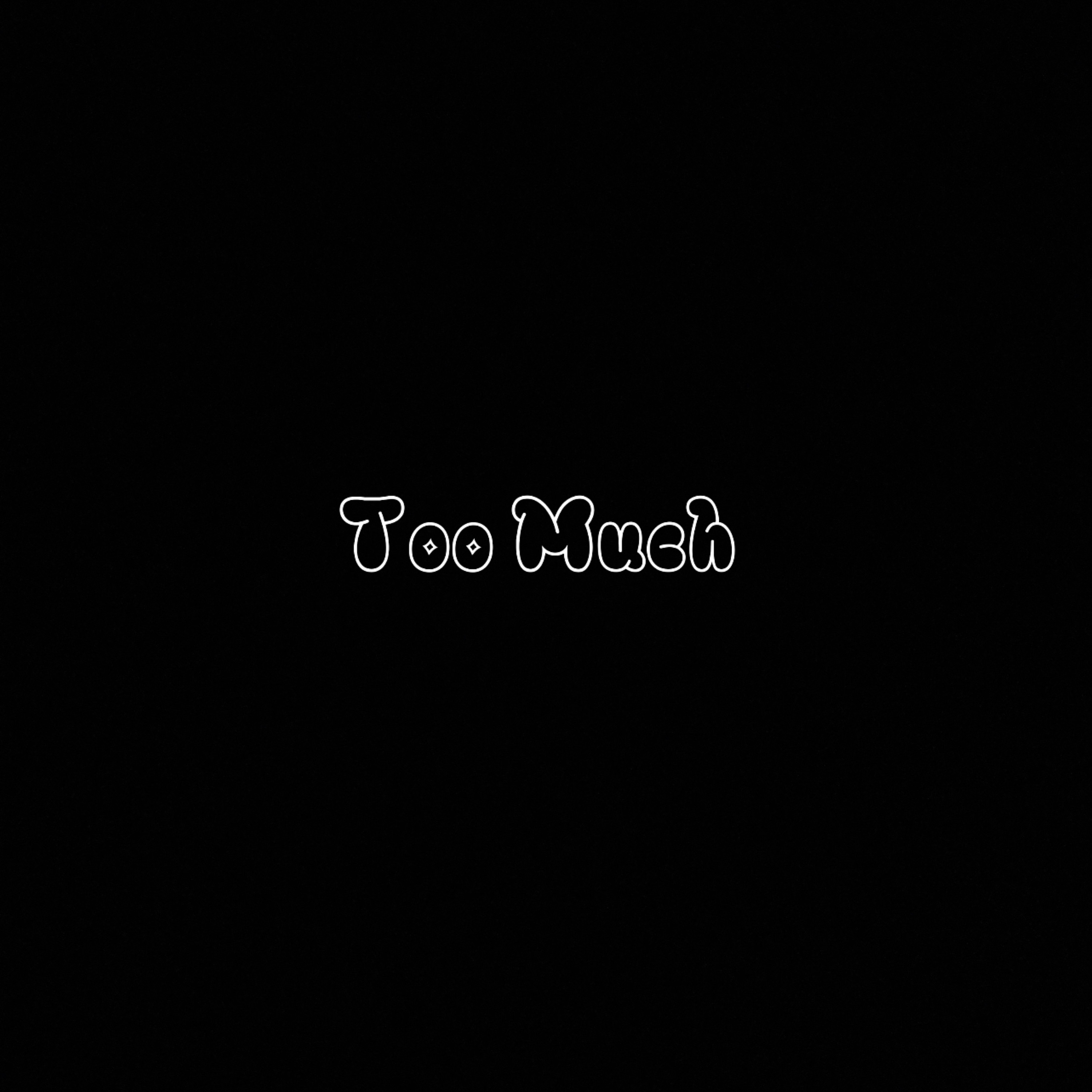 Too Much artwork