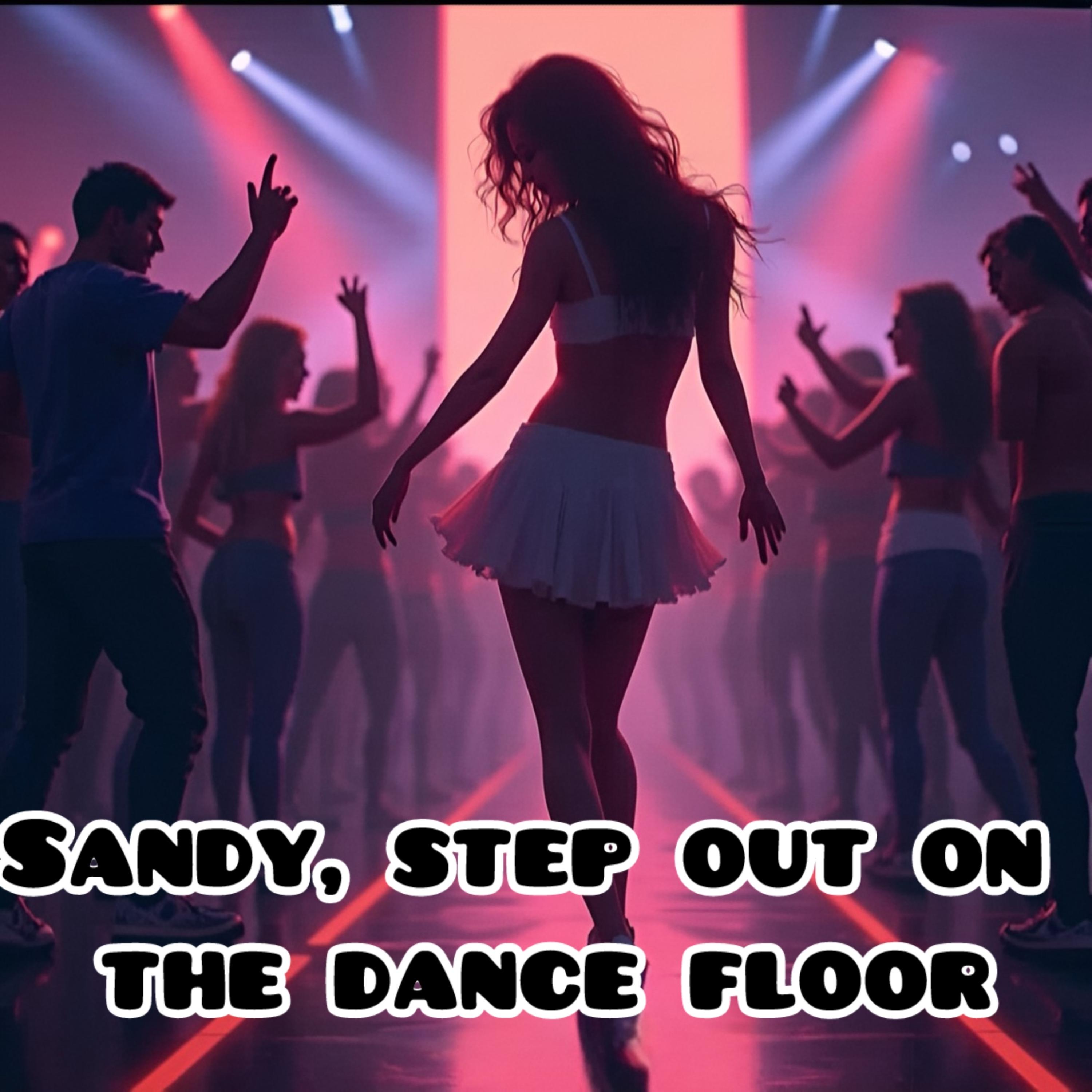 Sandy, Step Out On The Dance Floor artwork