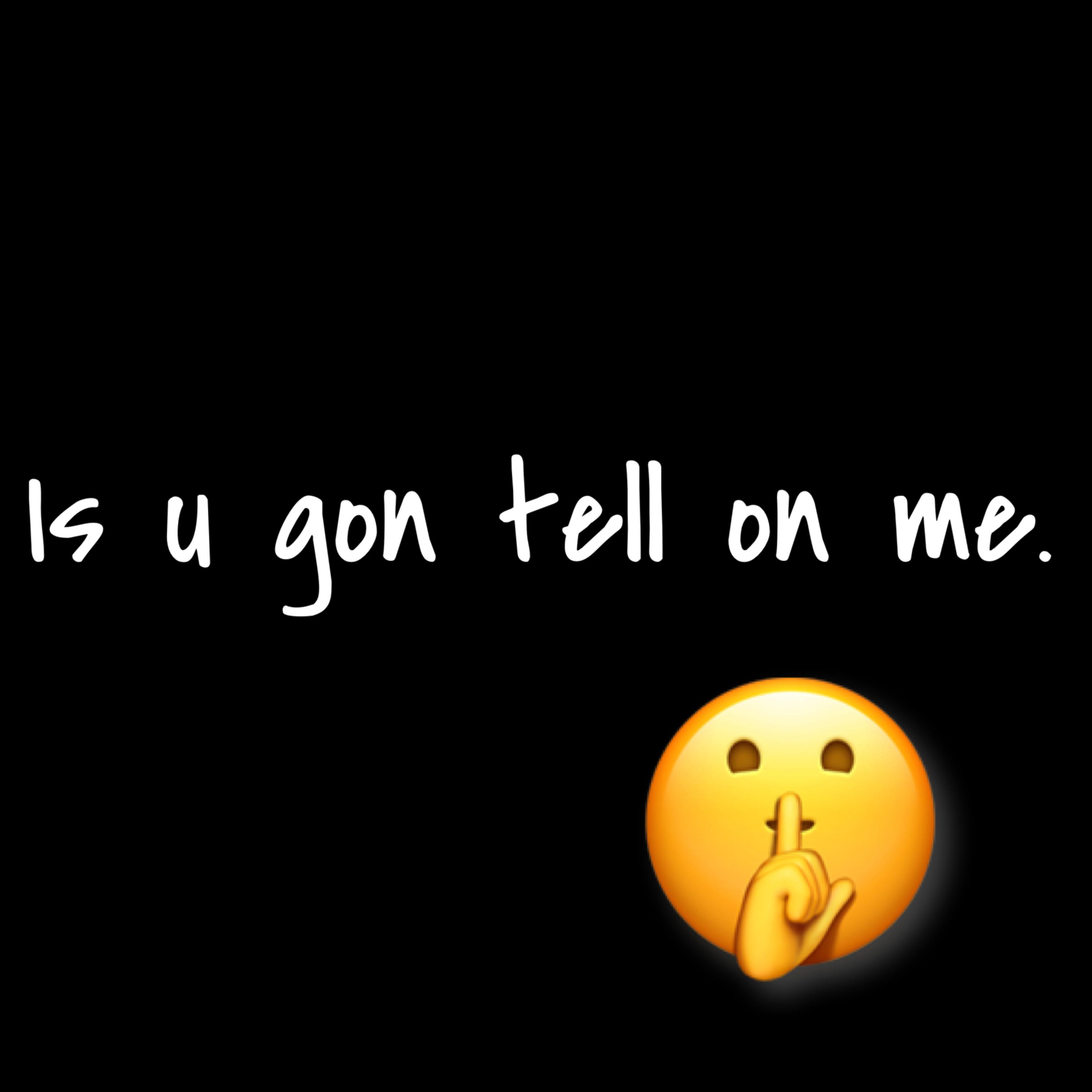 Is U Gon Tell On Me artwork