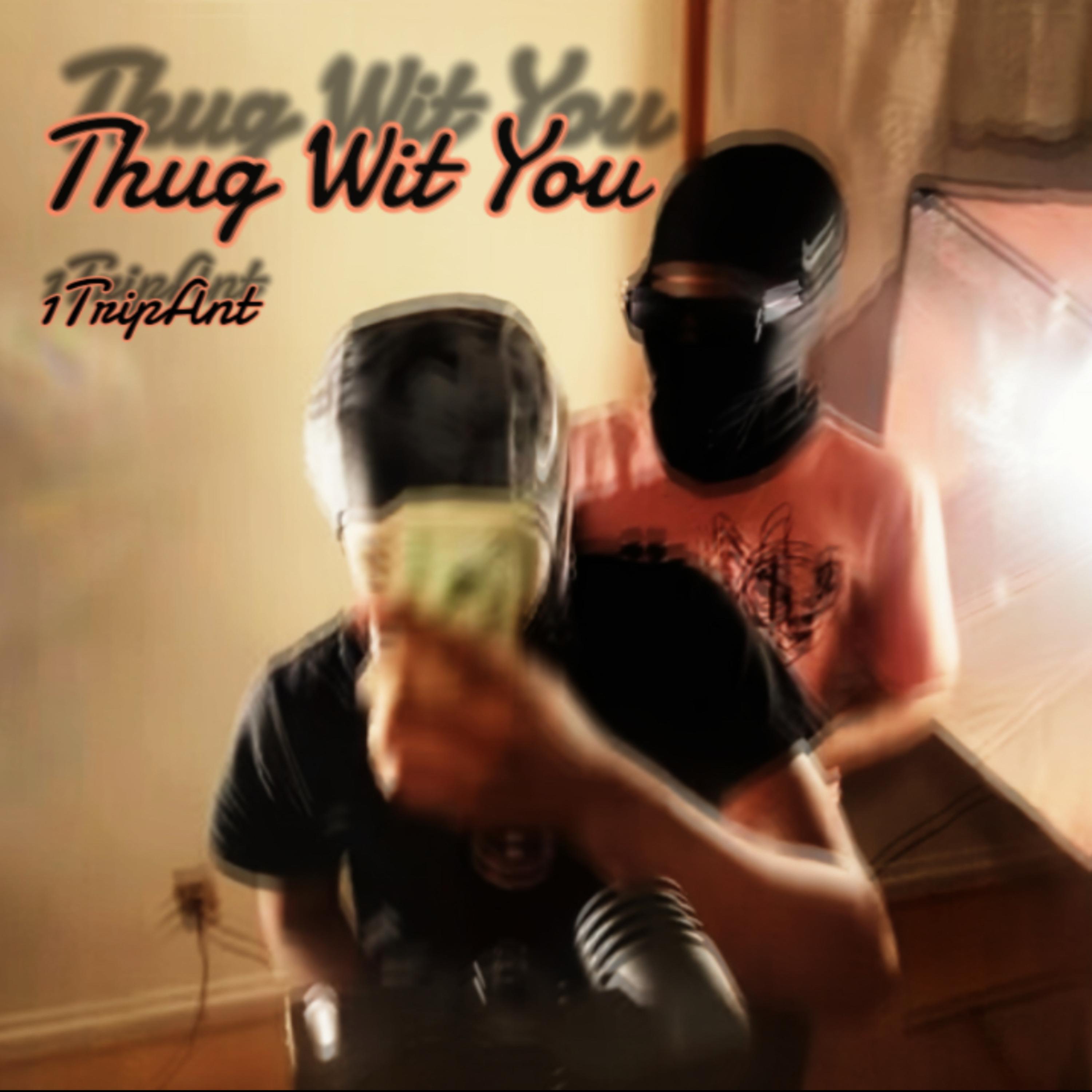 Thug Wit You artwork