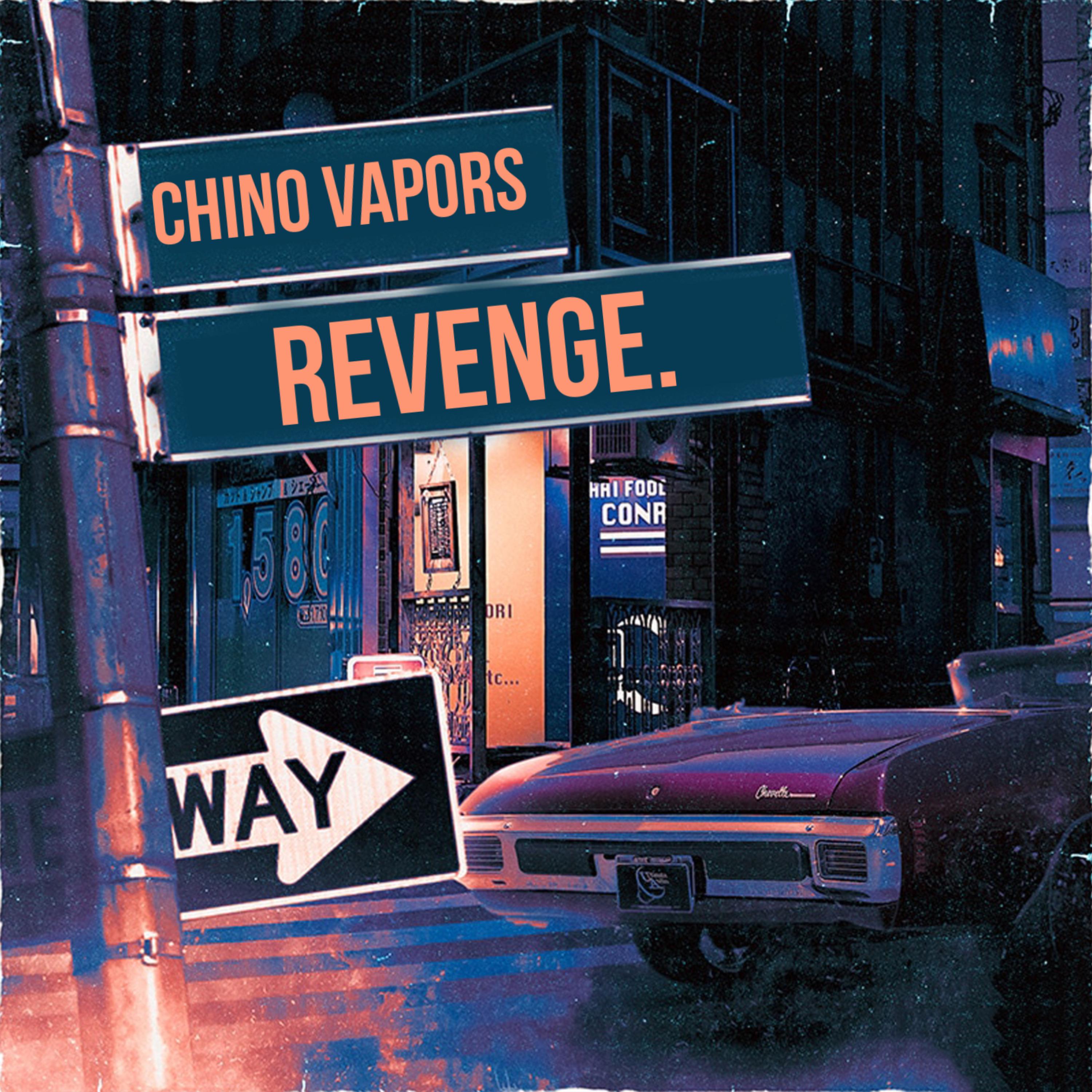 revenge. by Chino Vapors cover art