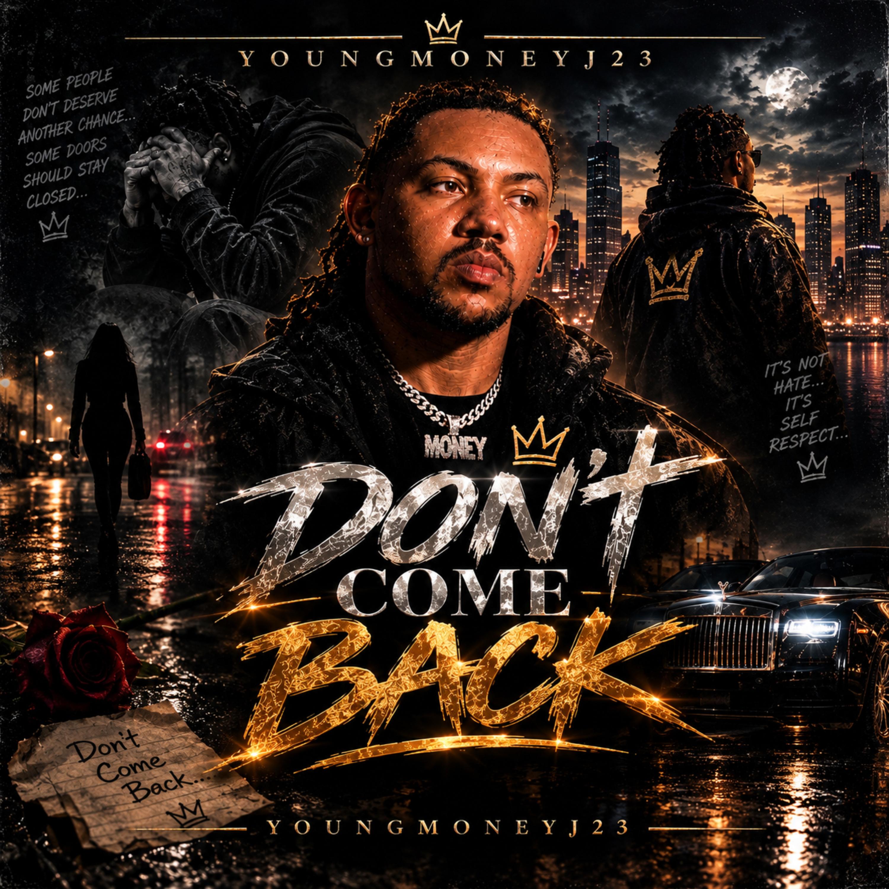 Don’t Come Back by YoungMoneyJ23 cover art