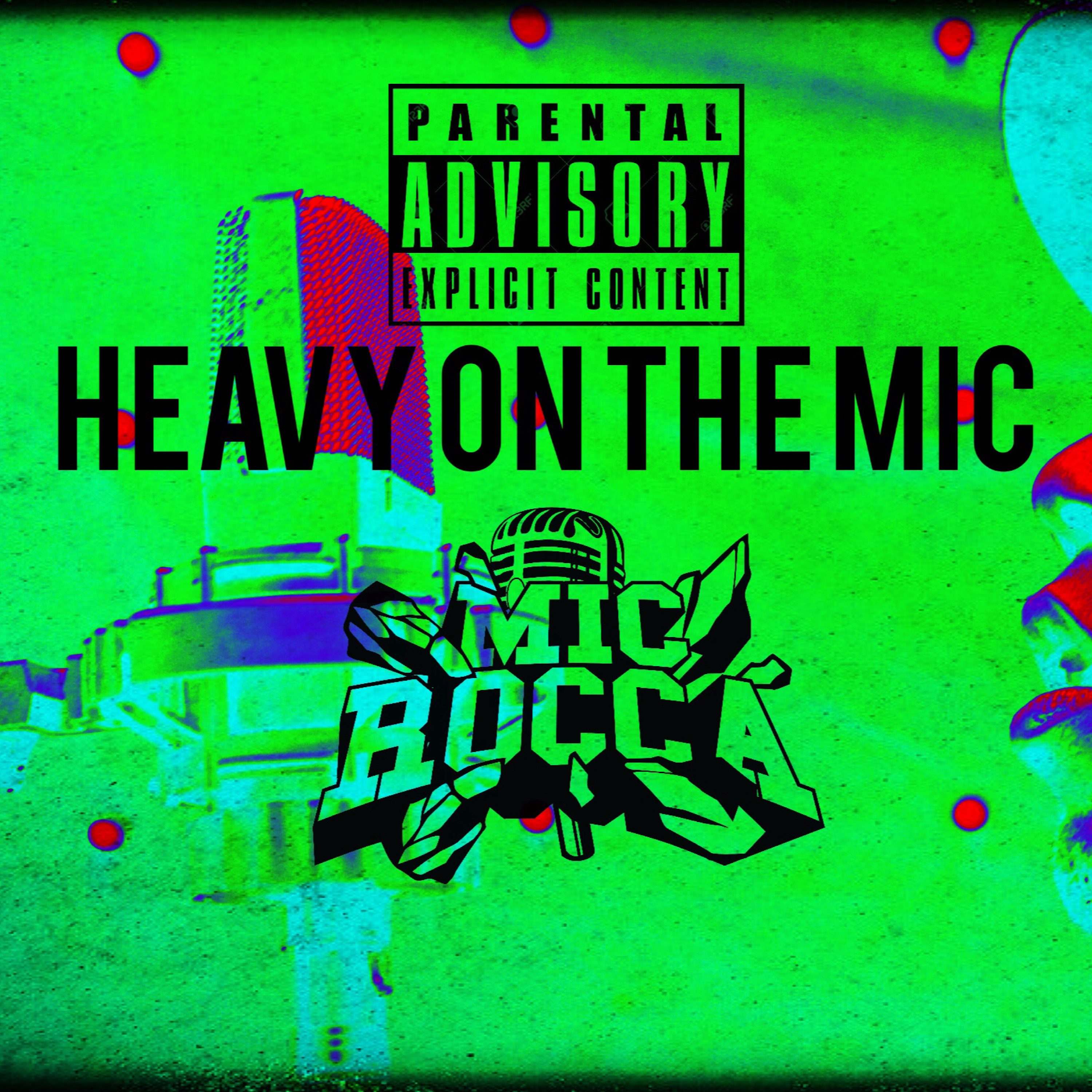 Heavy On The Mic artwork