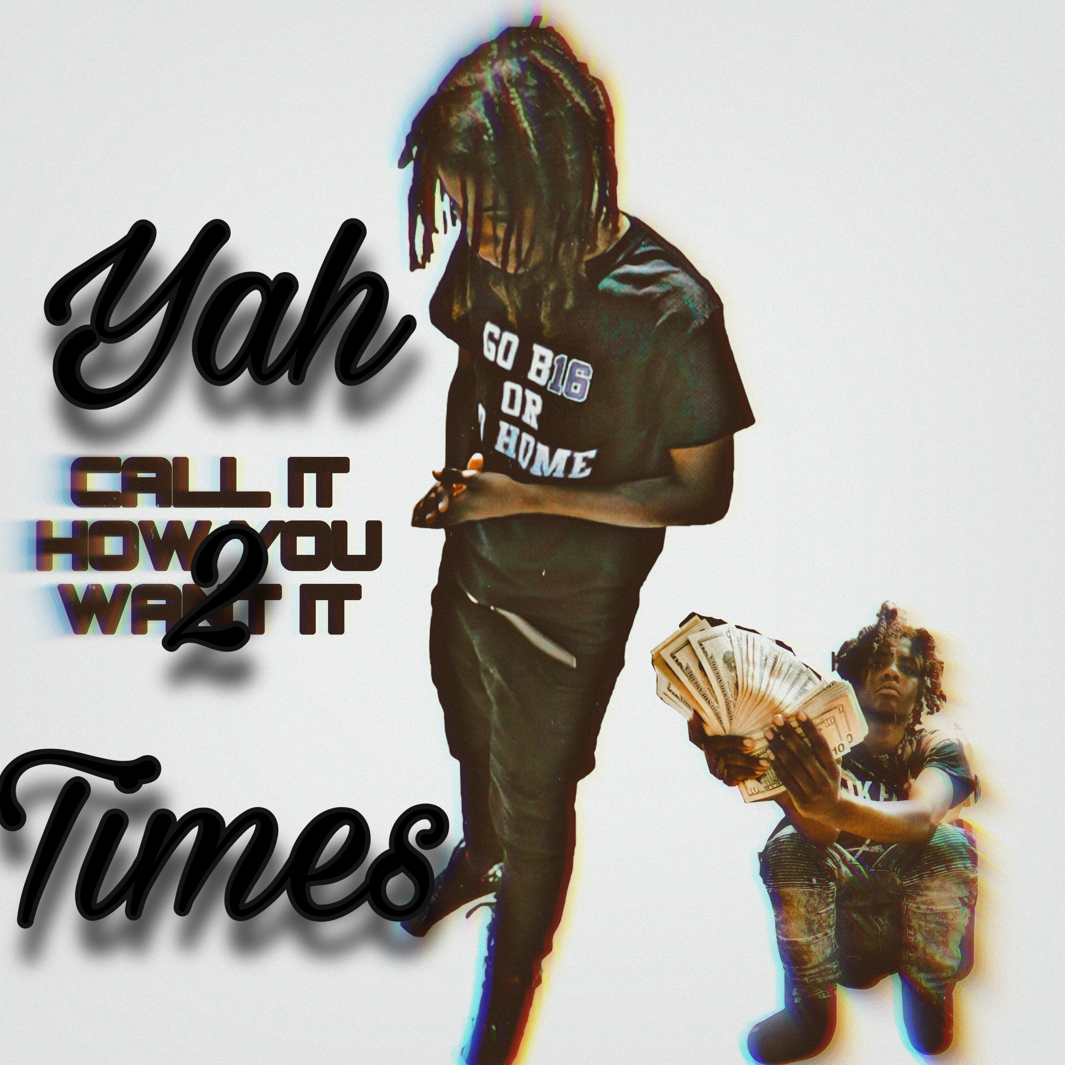 CALL IT HOW YOU WANT IT artwork