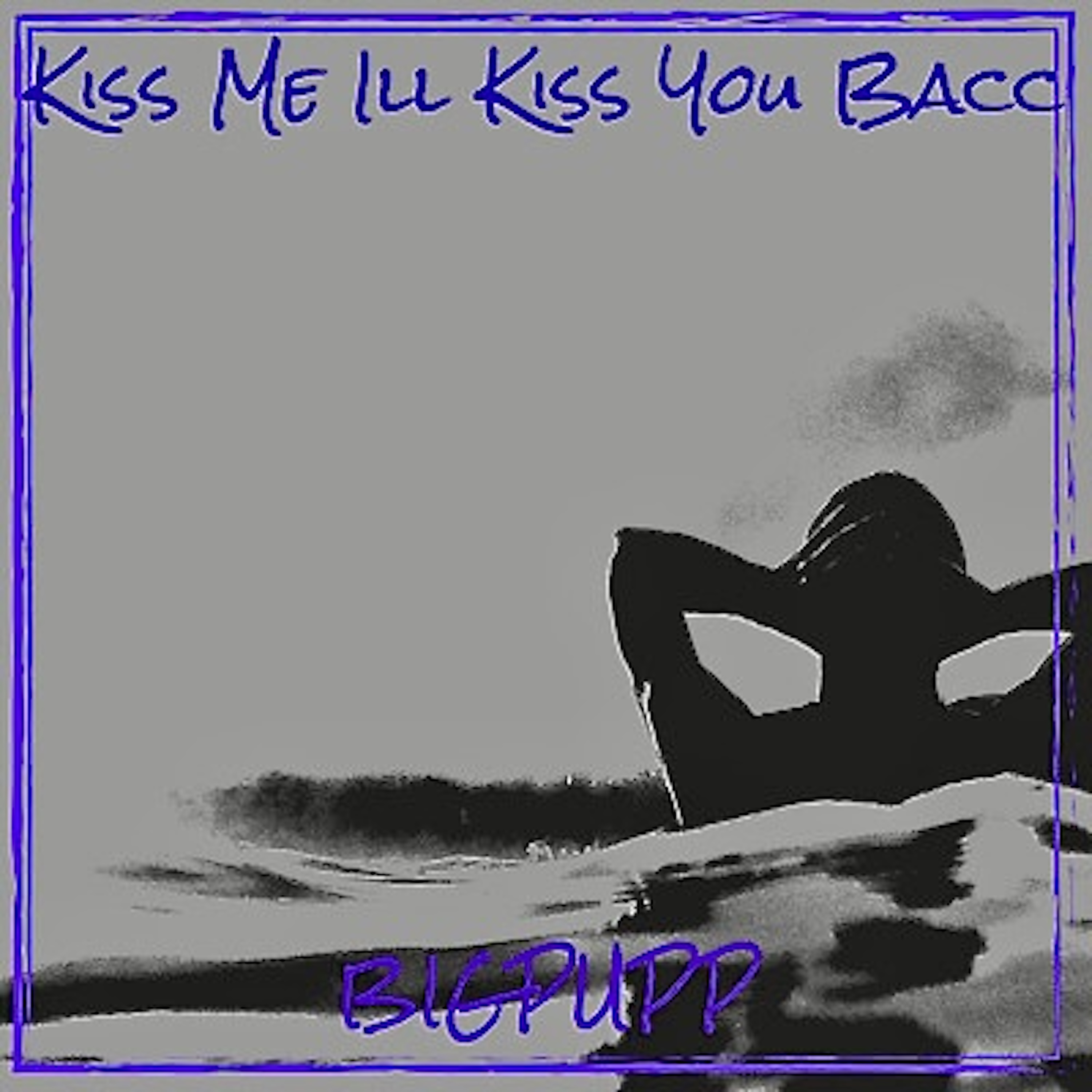Kiss me Ill kiss you bacc artwork