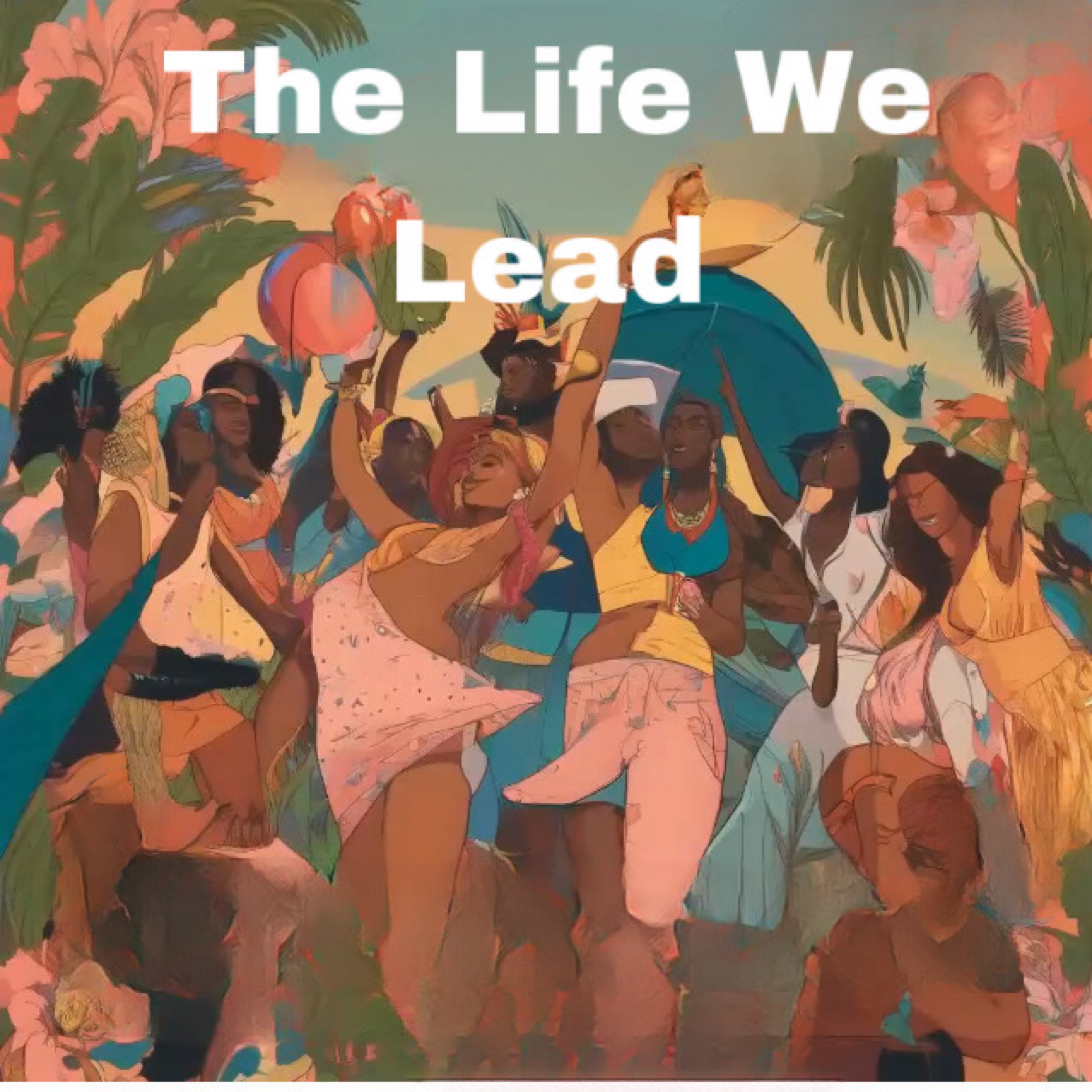 The Life We Lead artwork