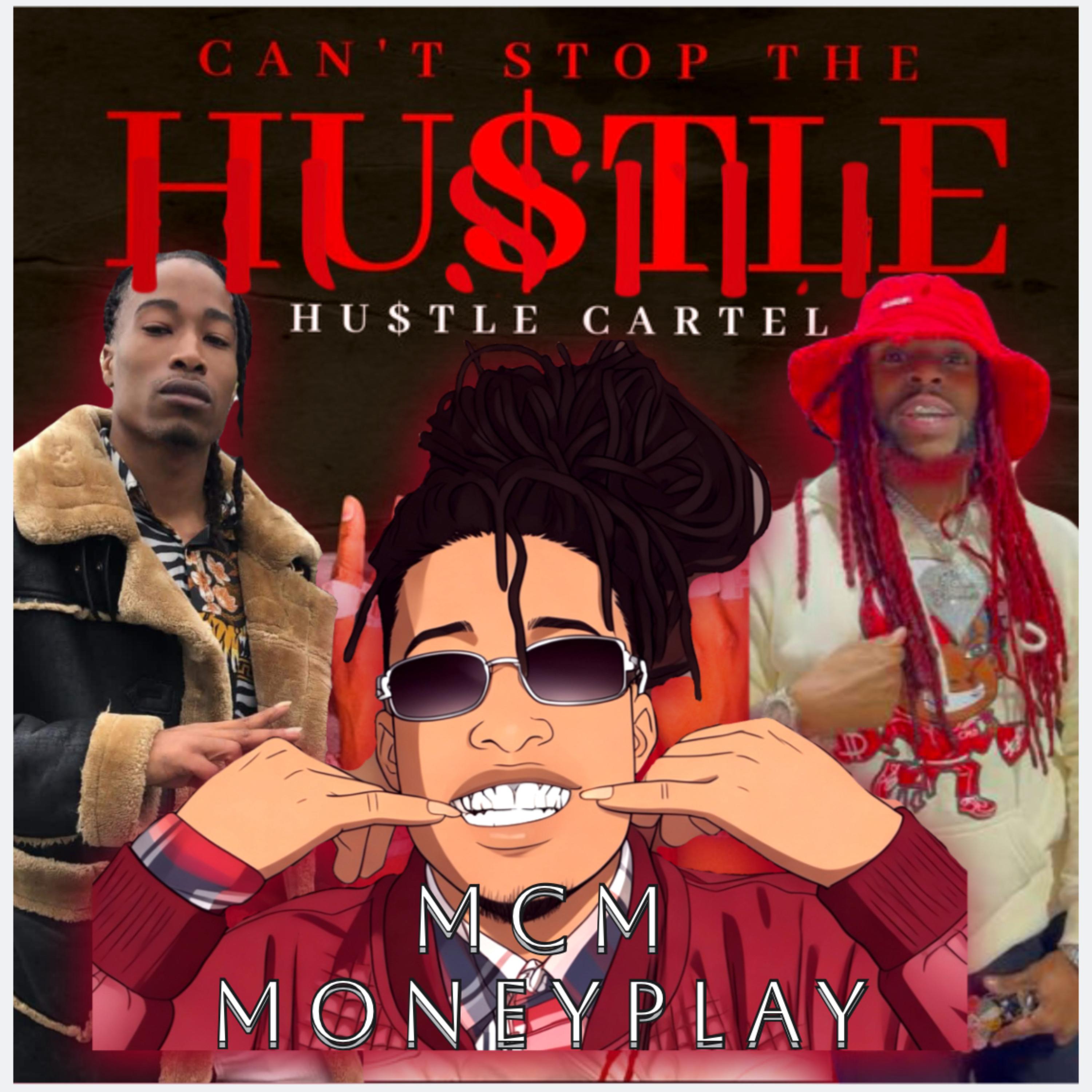 Cant Stop The Hustle by MCM Moneyplay cover art